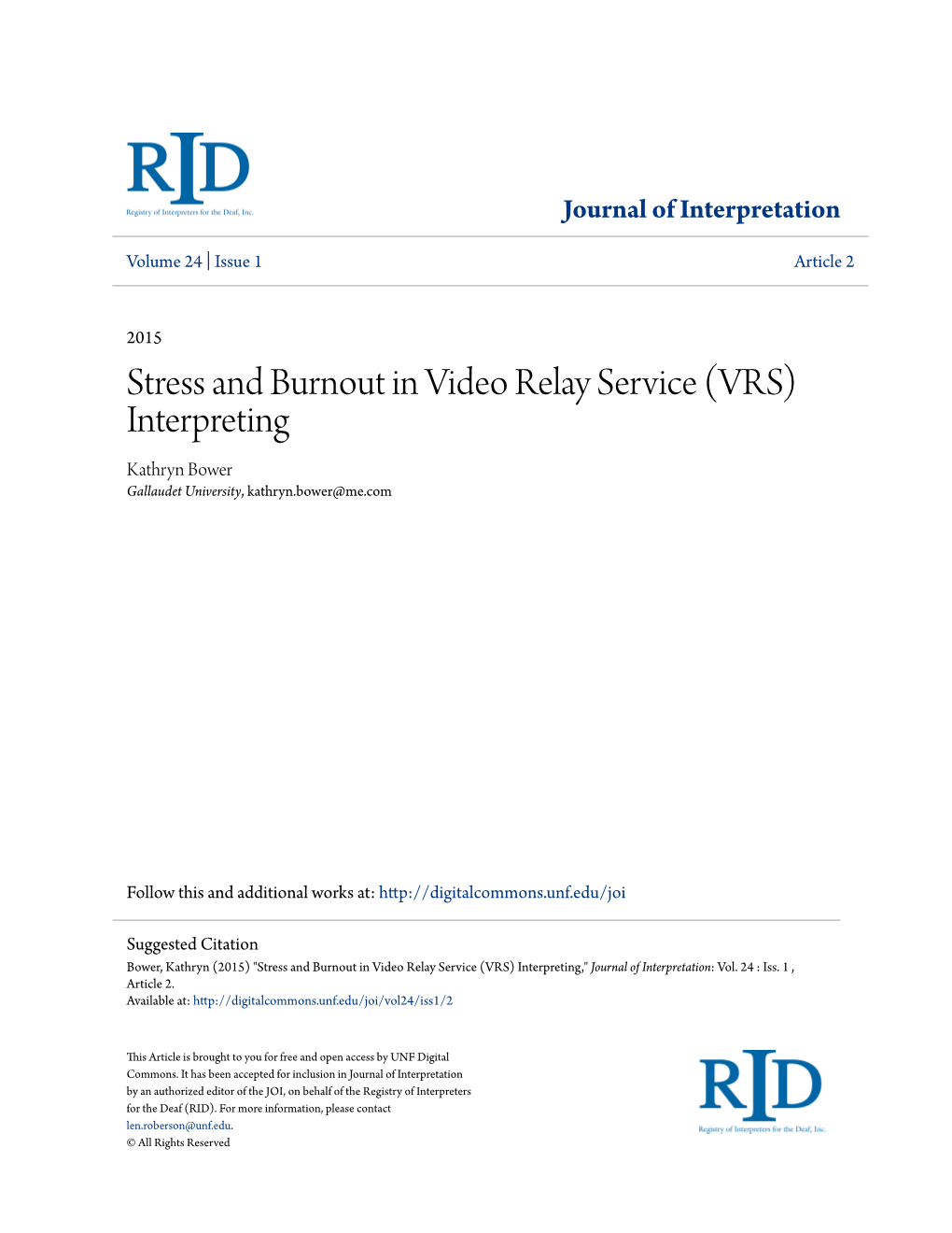 Stress and Burnout in Video Relay Service (VRS) Interpreting Kathryn Bower Gallaudet University, Kathryn.Bower@Me.Com