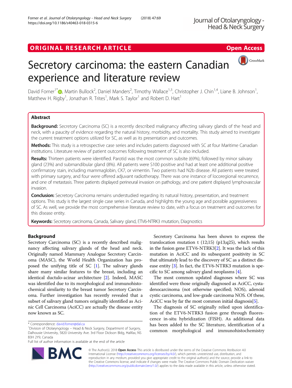 Secretory Carcinoma: the Eastern Canadian Experience and Literature Review David Forner1* , Martin Bullock2, Daniel Manders2, Timothy Wallace1,3, Christopher J