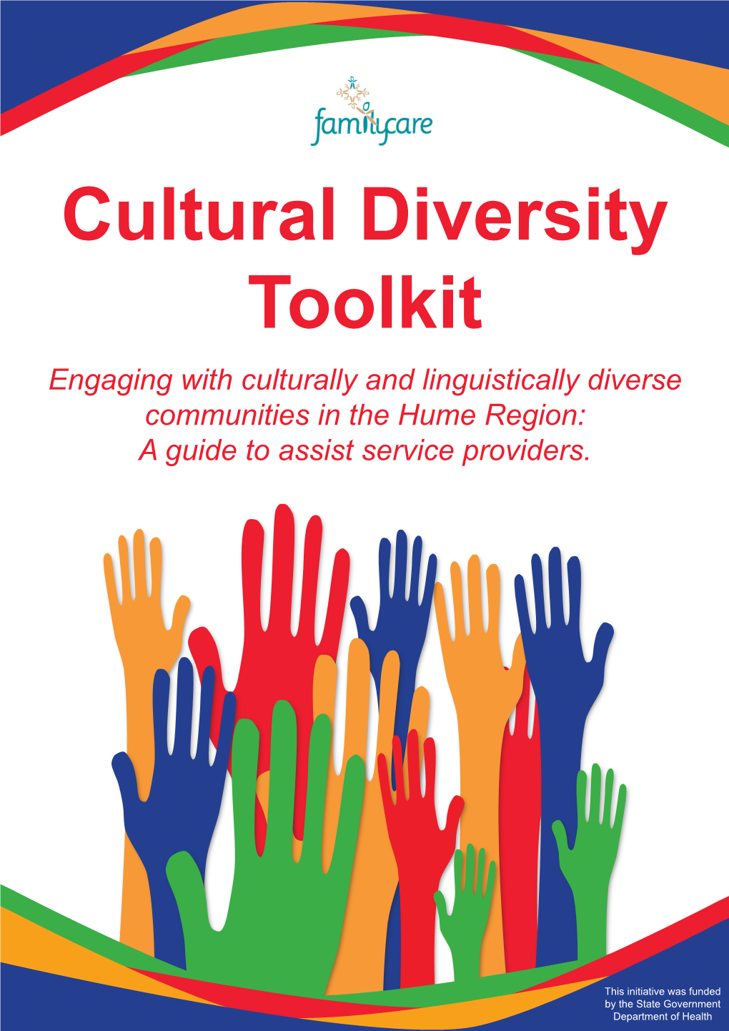 Cultural Diversity Toolkit Engaging with Culturally and Linguistically Diverse Communities in the Hume Region: a Guide to Assist Service Providers