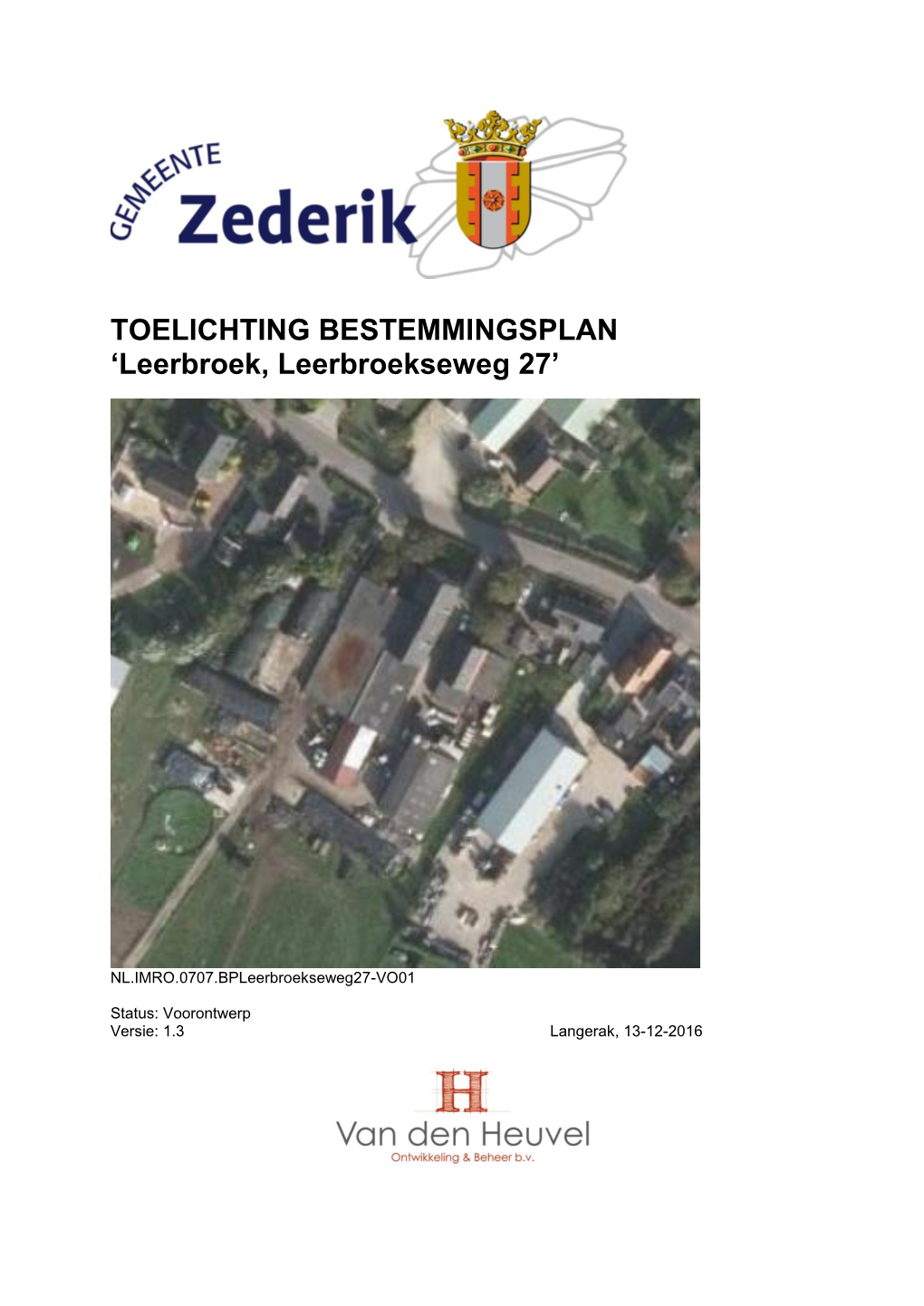 TOELICHTING BESTEMMINGSPLAN 'Leerbroek, Leerbroekseweg