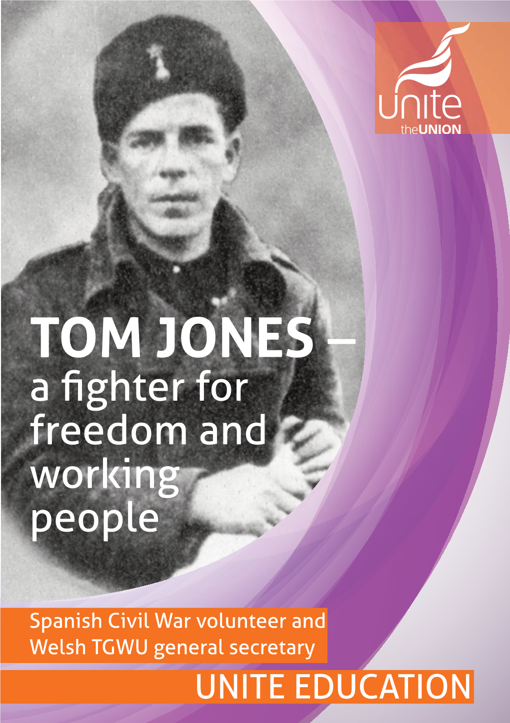 TOM JONES – a ﬁghter for Freedom and Working People