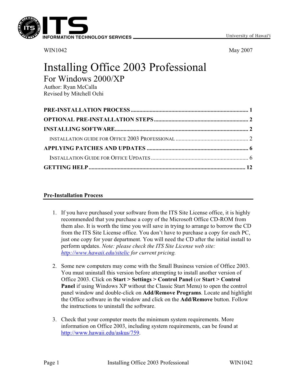 Installing Office 2003 Professional for Windows 2000/XP Author: Ryan Mccalla Revised by Mitchell Ochi