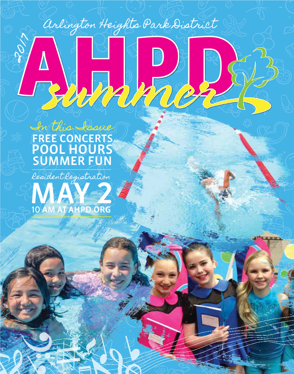 POOL HOURS SUMMER FUN Mayresident Registration 10 AM at AHPD.ORG2 HERE COMES the SUN