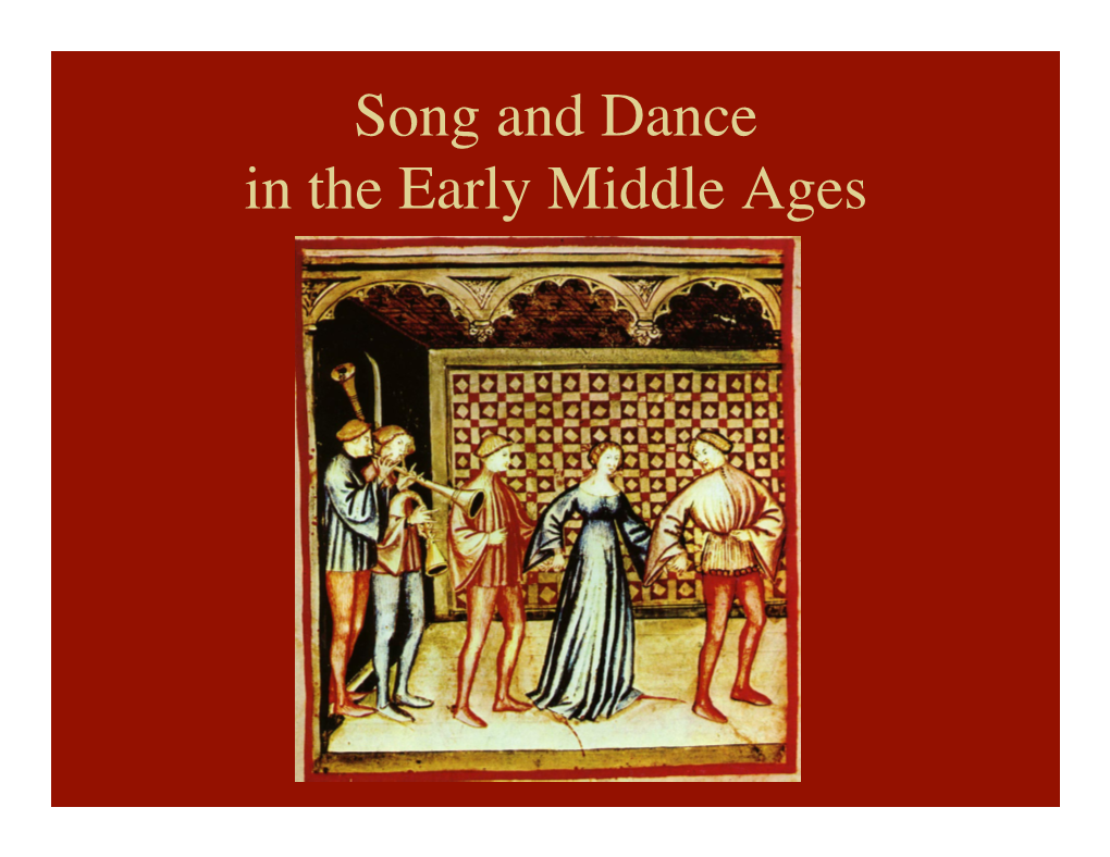 Song and Dance in the Early Middle Ages