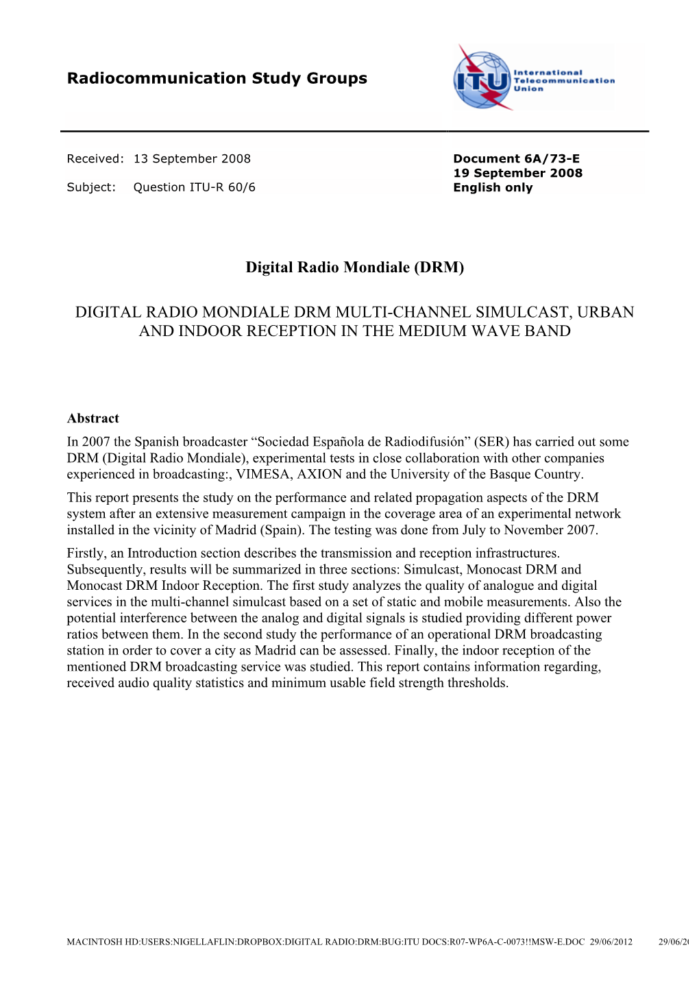 Digital Radio Mondiale Drm Multi-Channel Simulcast, Urban and Indoor Reception in the Medium Wave Band