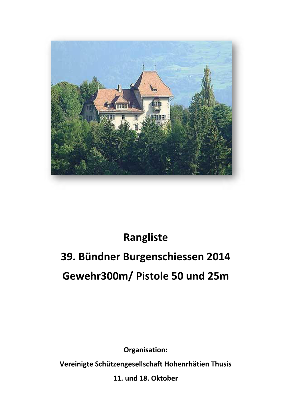 Rangliste 39. Bündner Burgenschiessen 2014 Gewehr300m/ Pistole 50 Und 25M