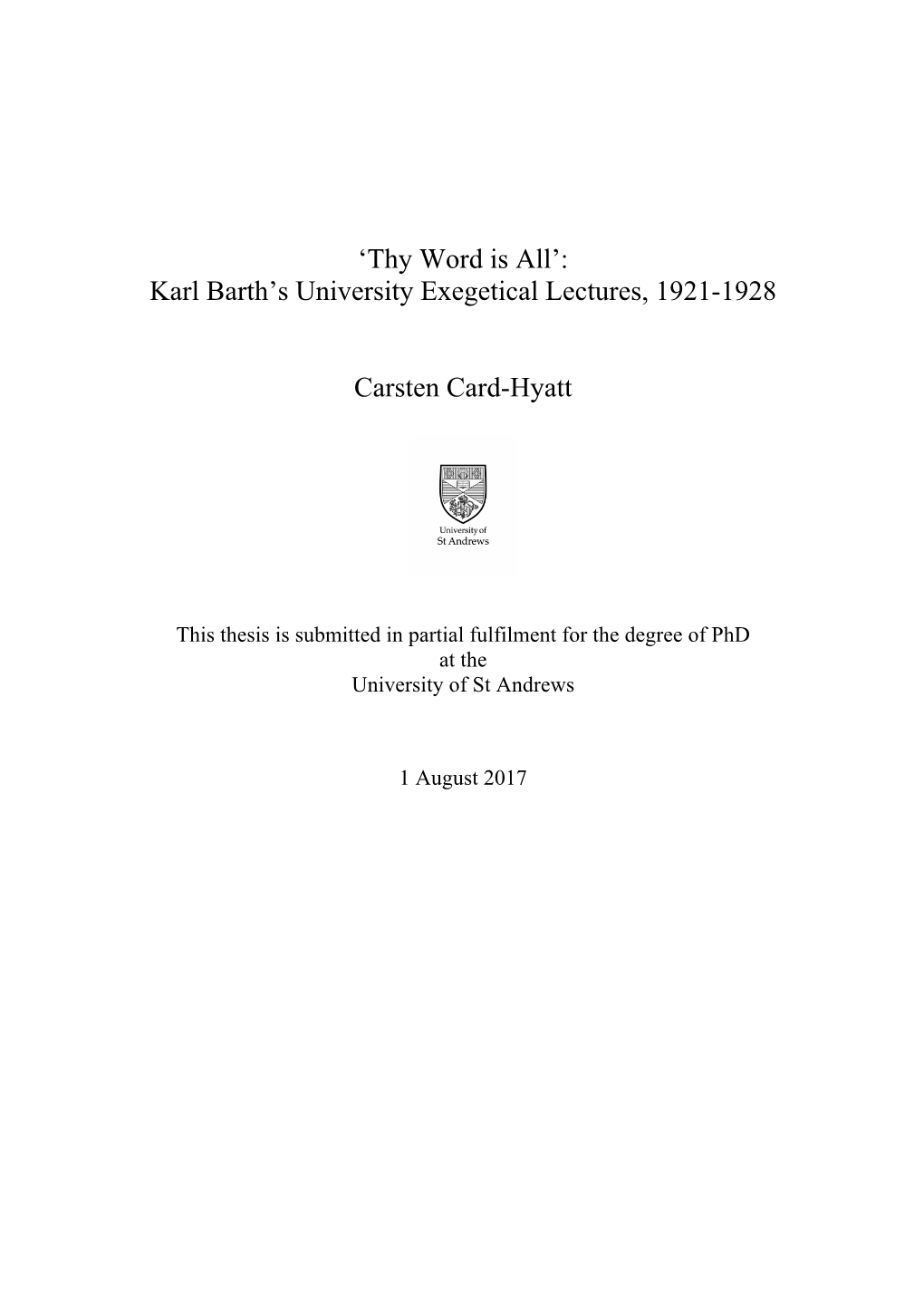 'Thy Word Is All' : Karl Barth's University Exegetical Lectures, 1921-1928