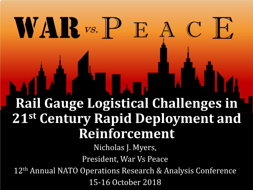 Rail Gauge Logistical Challenges in 21St Century Rapid Deployment and Reinforcement Nicholas J