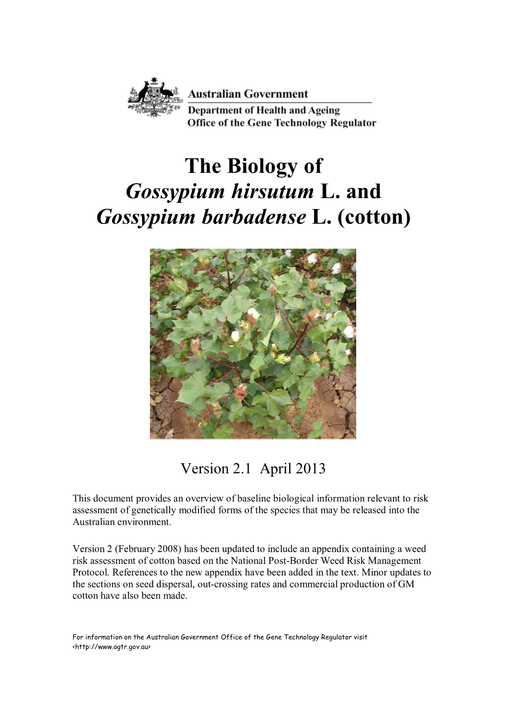 The Biology of Gossypium Hirsutum L. and Gossypium Barbadense L. (Cotton)