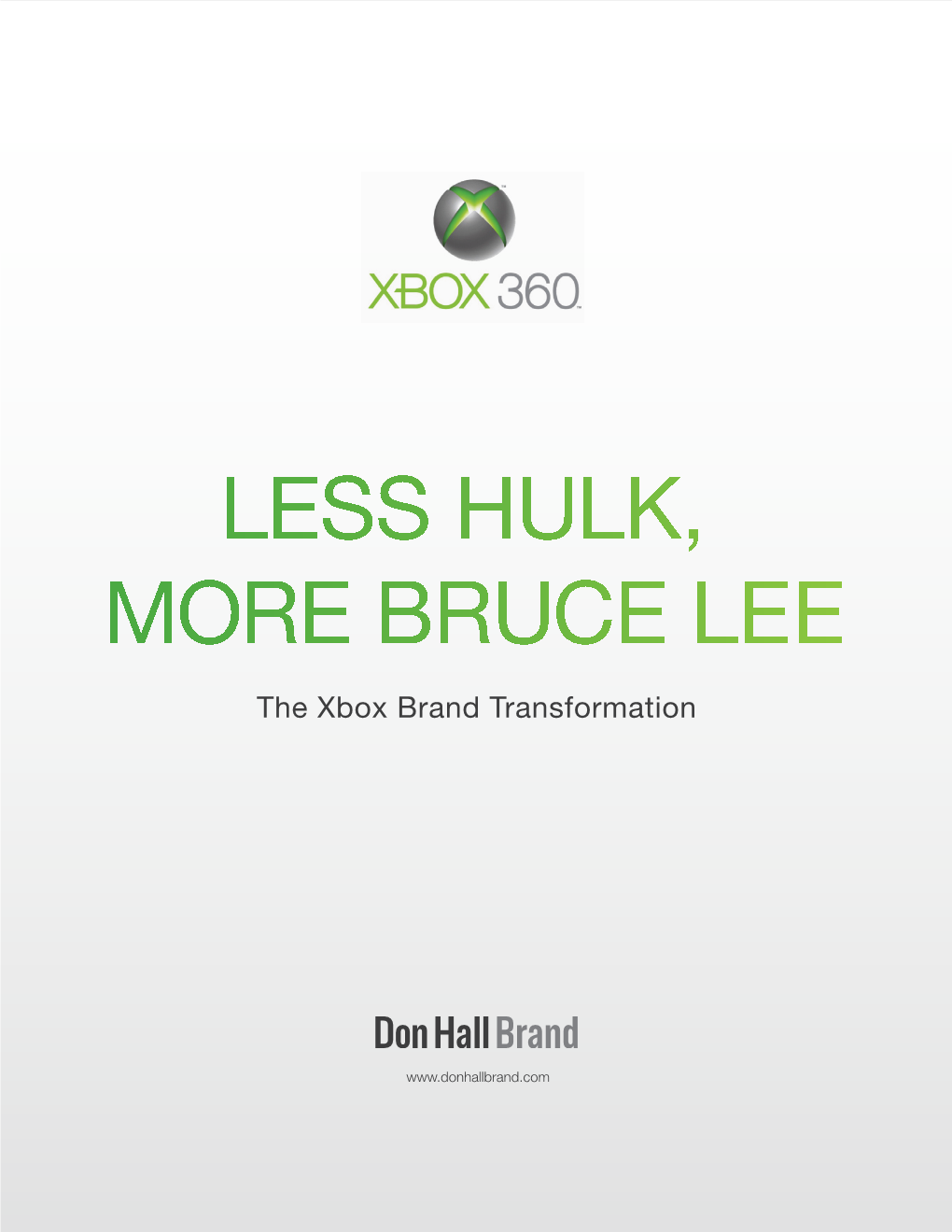 Less Hulk, More Bruce Lee
