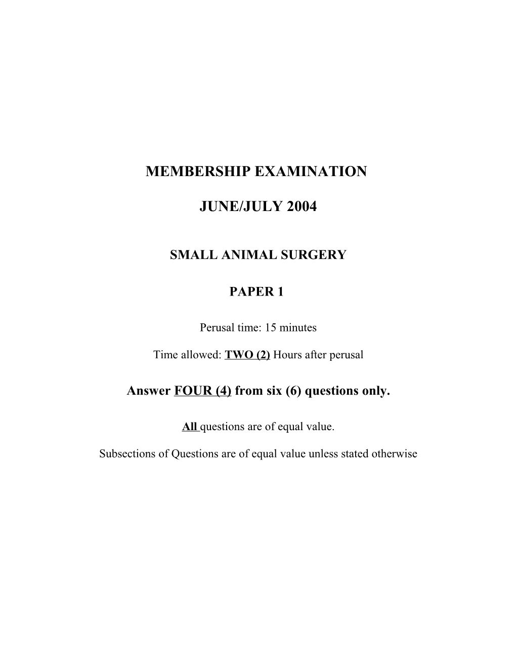 Membership Examination in Small Animal Surgery 2004