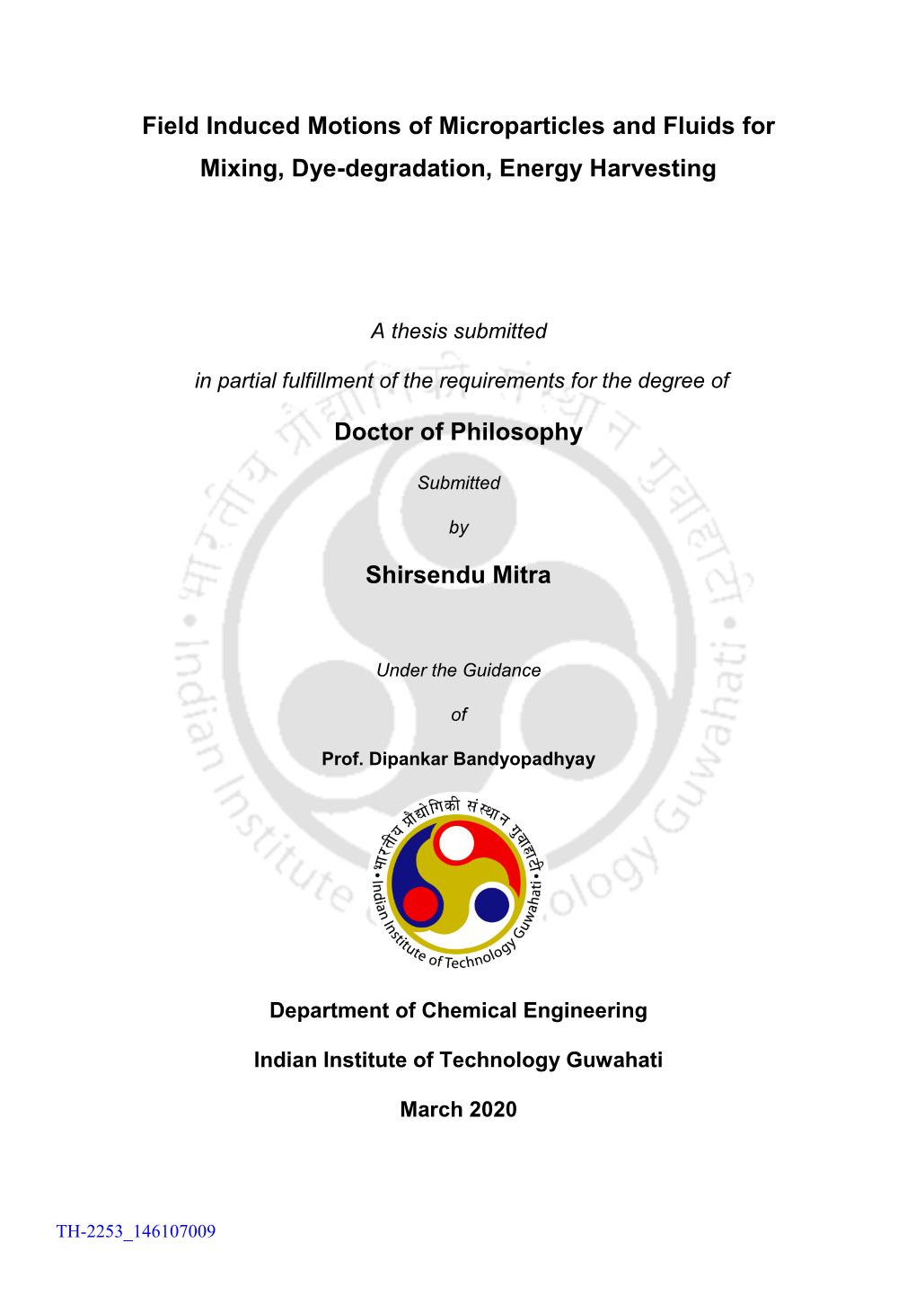 Field Induced Motions of Microparticles and Fluids for Mixing, Dye-Degradation, Energy Harvesting