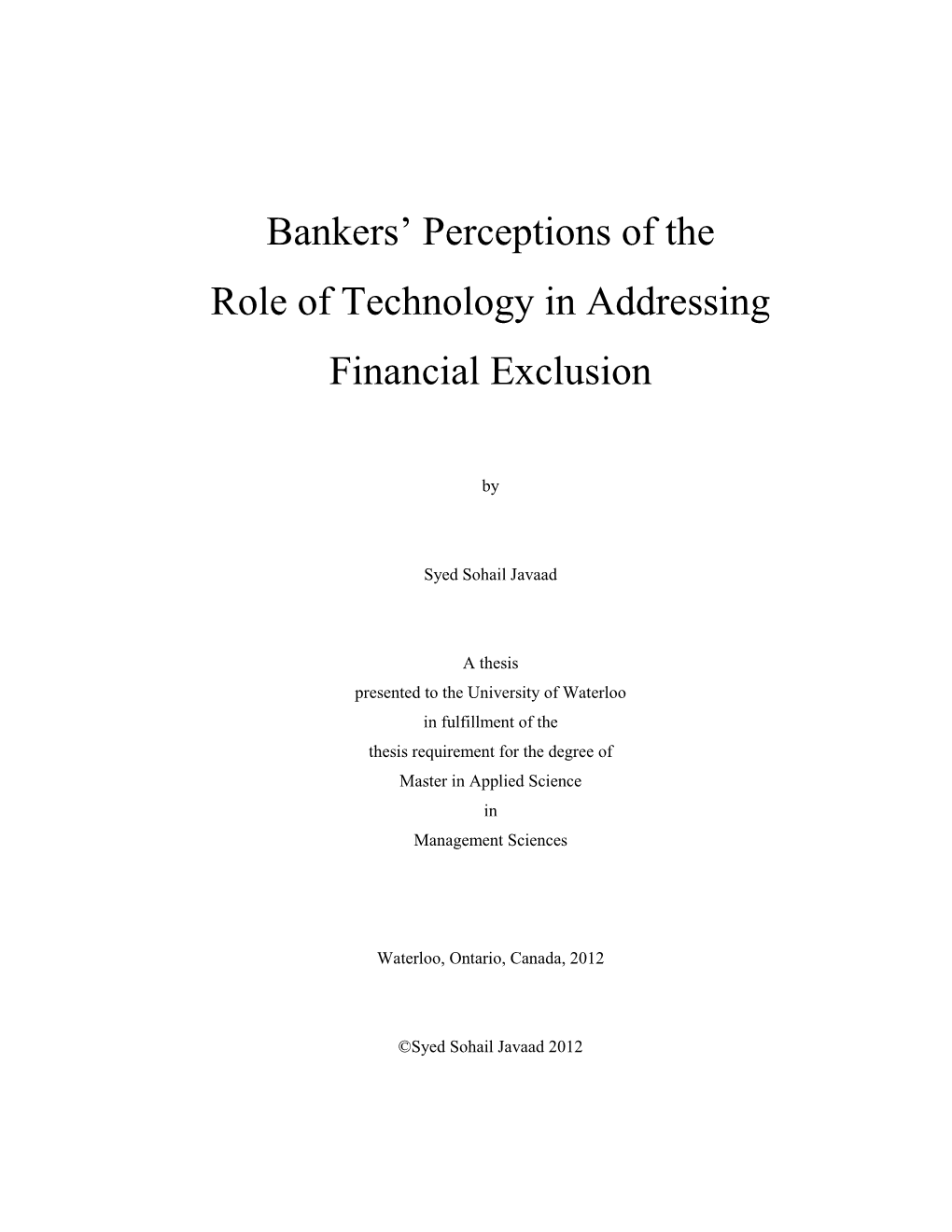 Bankers' Perceptions of the Role of Technology in Addressing Financial Exclusion/By Syed Sohail Javaad