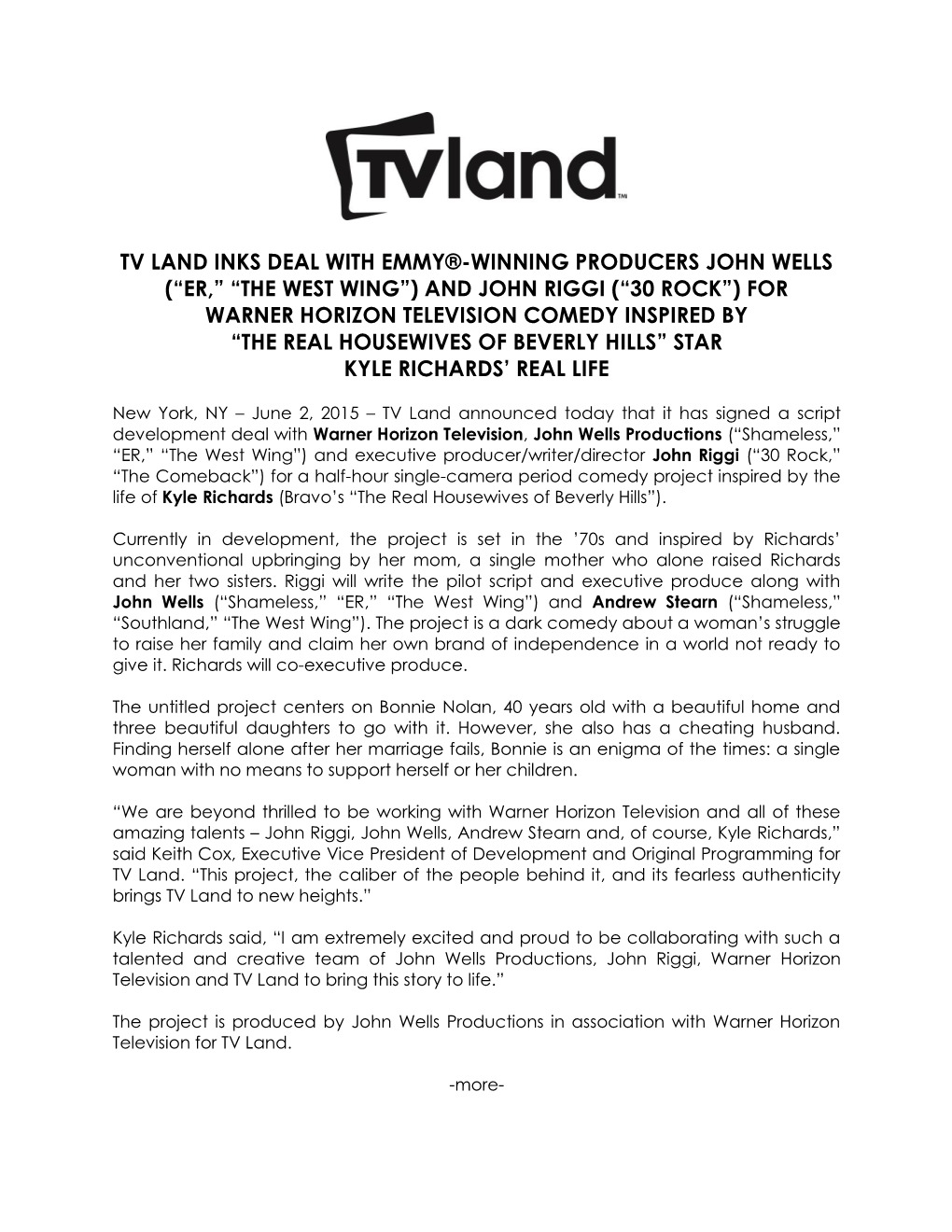 Tv Land Inks Deal with Emmy®-Winning Producers John Wells (“Er,” “The West Wing”) and John Riggi (“30 Rock”) for Wa