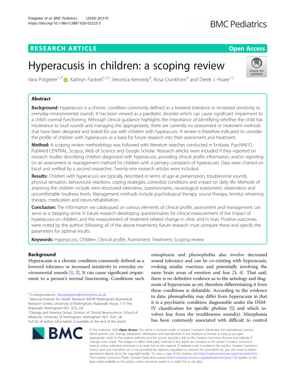 Hyperacusis in Children: a Scoping Review Iskra Potgieter1,2* , Kathryn Fackrell1,2,3, Veronica Kennedy4, Rosa Crunkhorn4 and Derek J