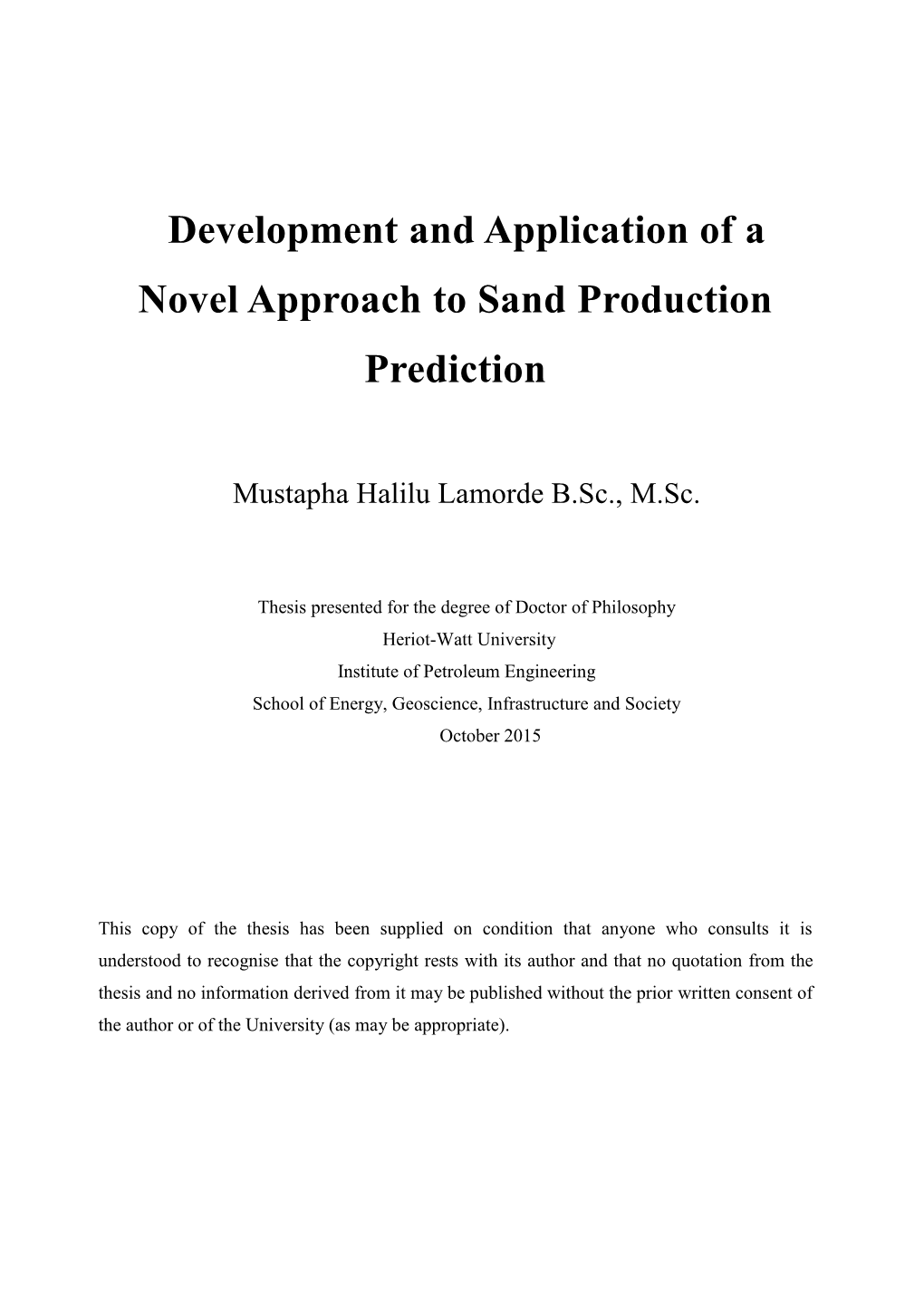 Development and Application of a Novel Approach to Sand Production Prediction