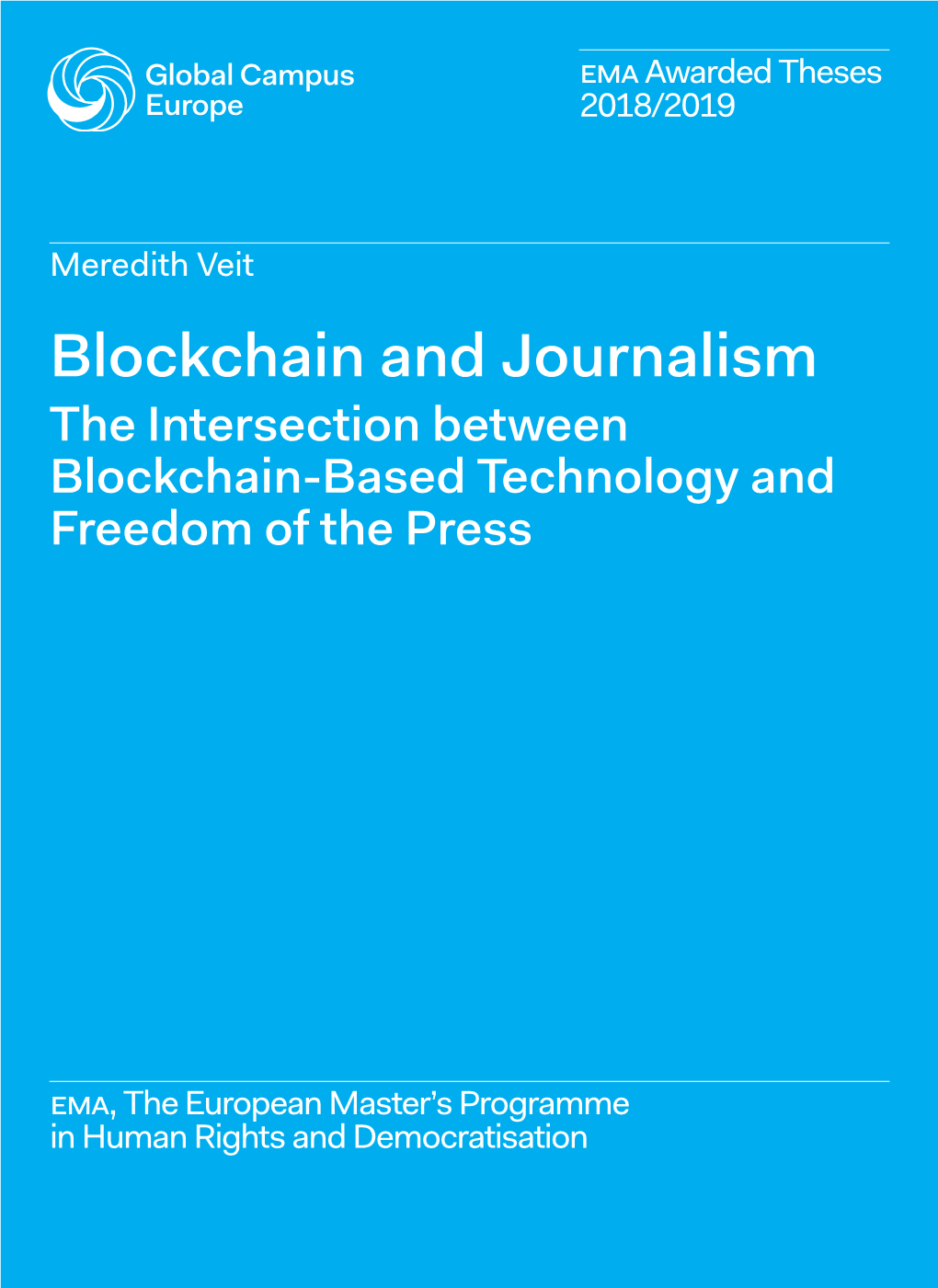 Blockchain and Journalism the Intersection Between Blockchain-Based Technology and Freedom of the Press