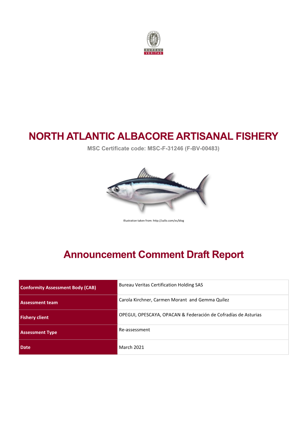 NORTH ATLANTIC ALBACORE ARTISANAL FISHERY MSC Certificate Code: MSC-F-31246 (F-BV-00483)