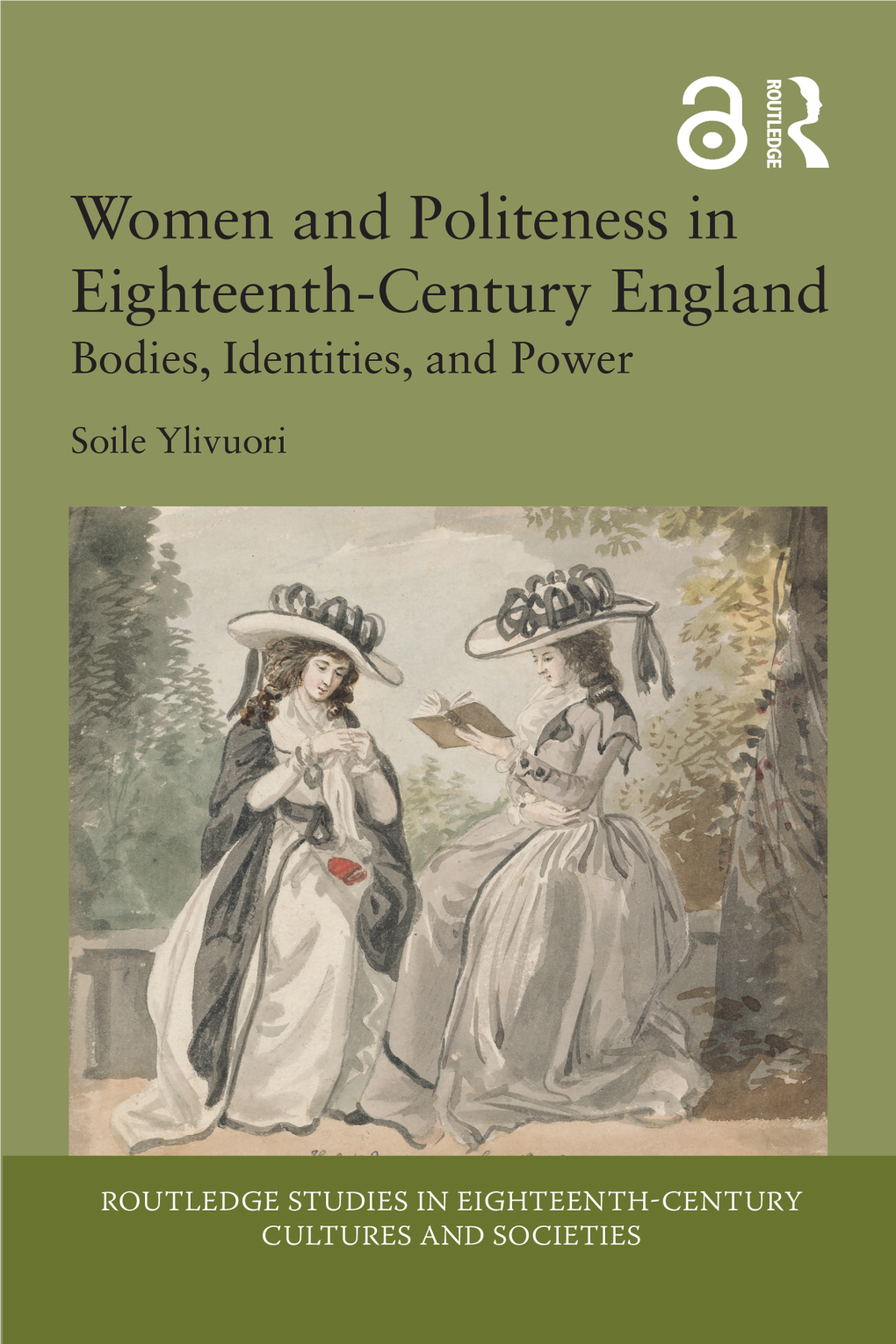 Women and Politeness in Eighteenth-Century England; Bodies, Identities, and Power; First Edition
