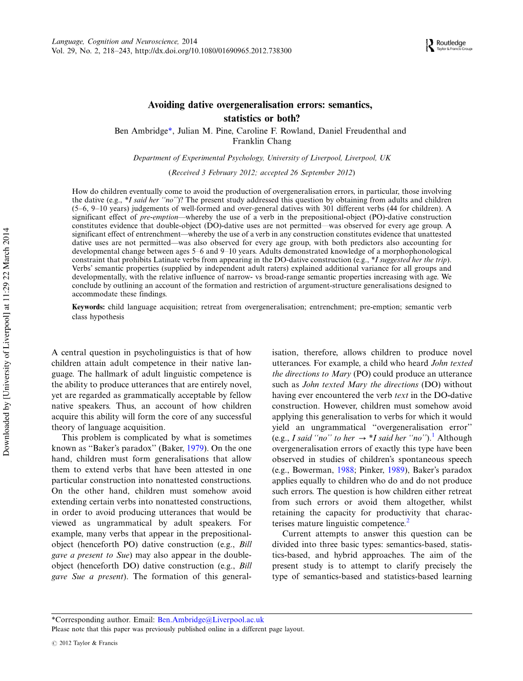 Avoiding Dative Overgeneralisation Errors: Semantics, Statistics Or Both? Ben Ambridge*, Julian M