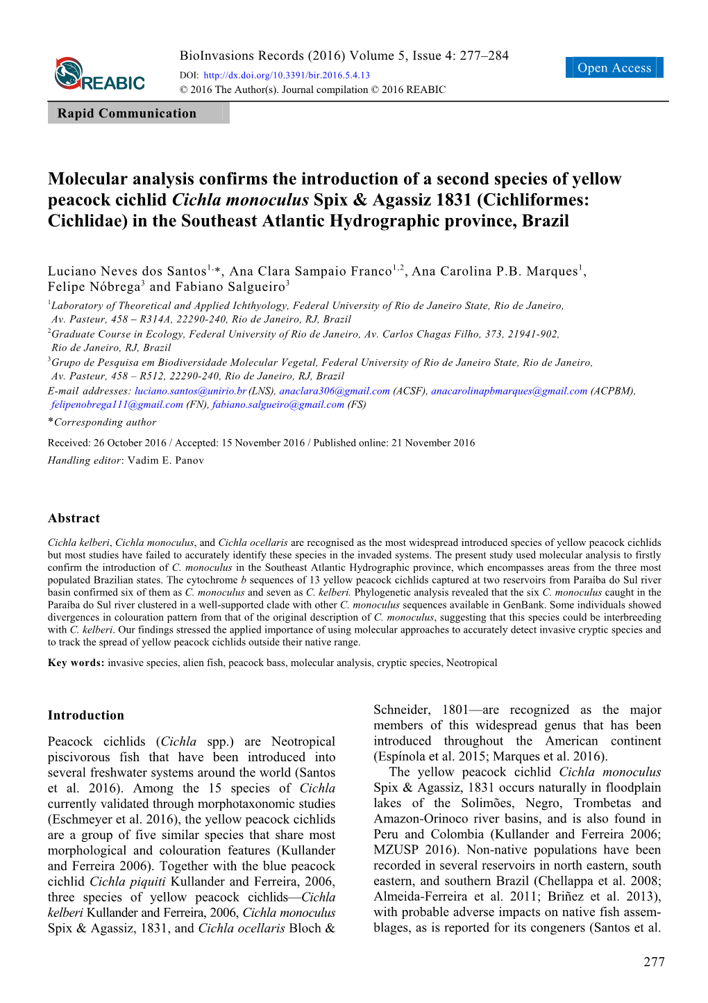 Molecular Analysis Confirms the Introduction of a Second Species Of