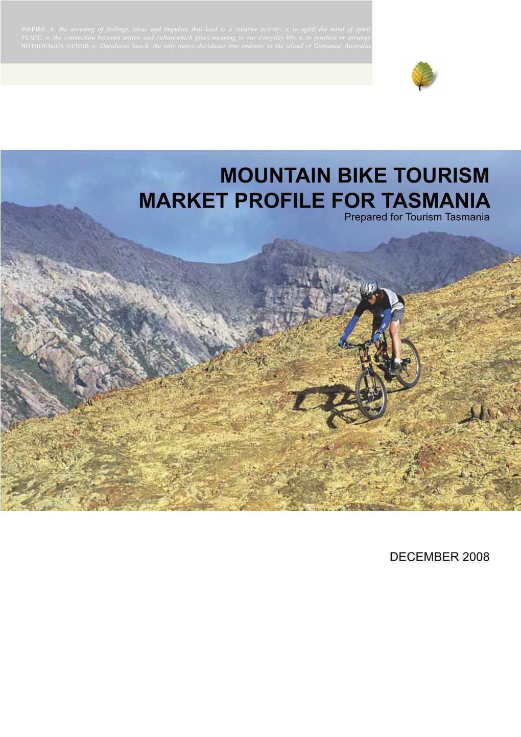 MOUNTAIN BIKE TOURISM MARKET PROFILE for TASMANIA Prepared for Tourism Tasmania