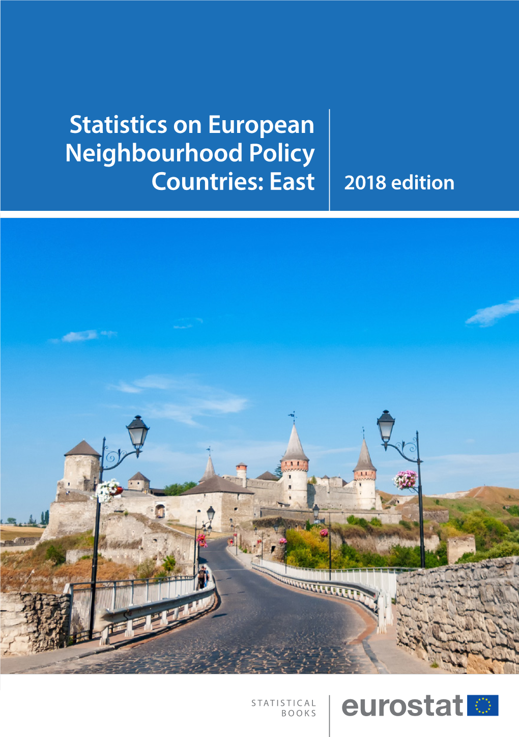 Statistics on European Neighbourhood Policy Countries: East 2018 Edition