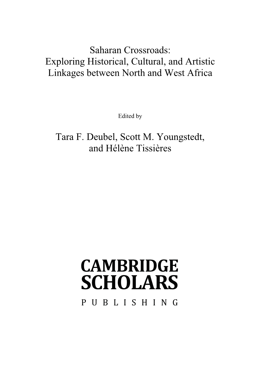 Saharan Crossroads: Exploring Historical, Cultural, and Artistic Linkages Between North and West Africa