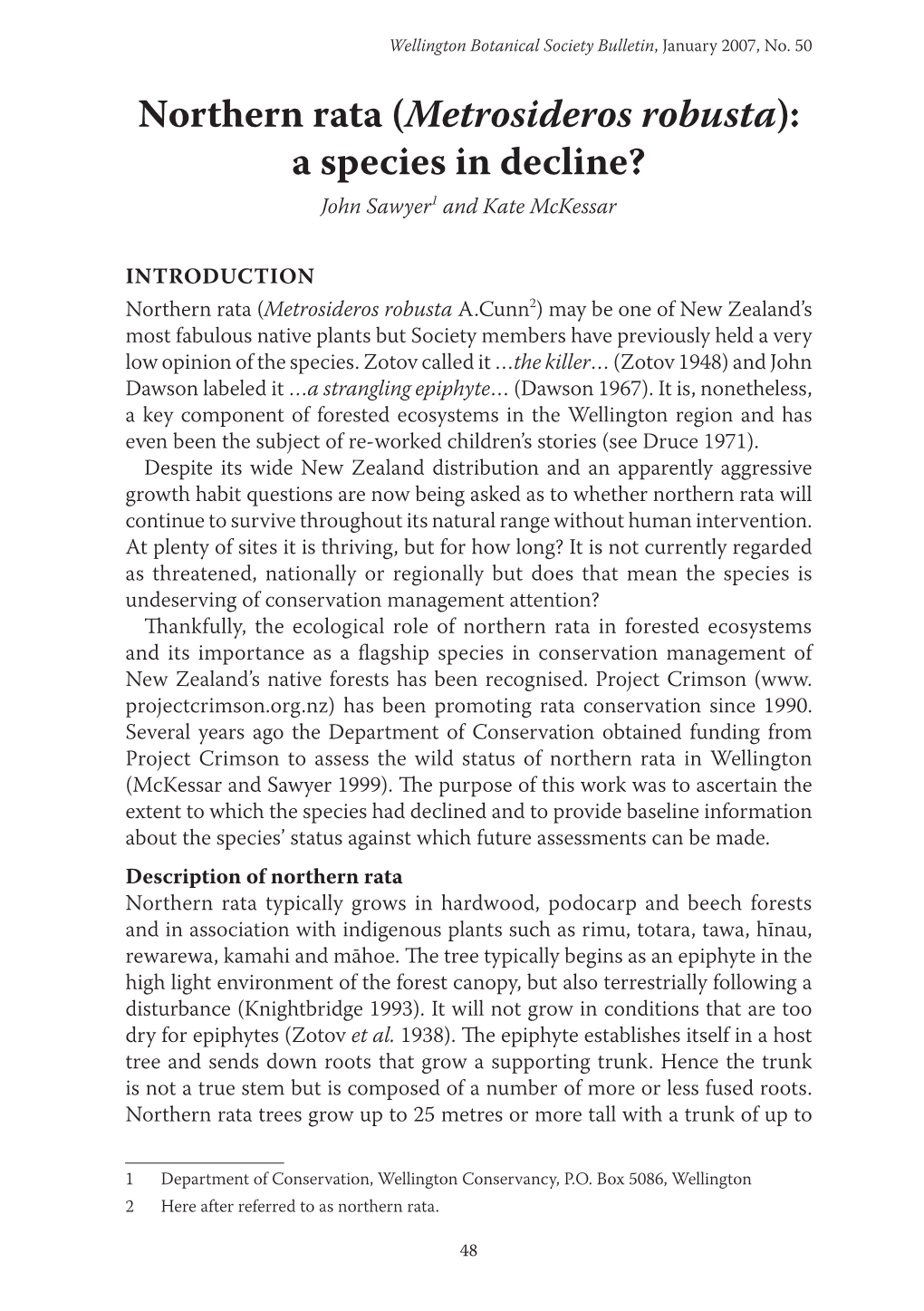 Northern Rata (Metrosideros Robusta): a Species in Decline? John Sawyer1 and Kate Mckessar