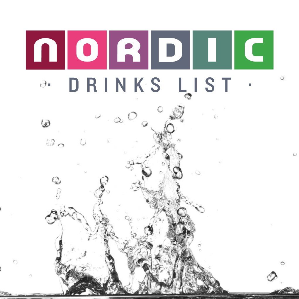 · Drinks List · Like Drink? Like Food? You’Re in the Right Place! Nordic Bar Was London’S First Scandinavian Venue Opening Over a Decade Ago