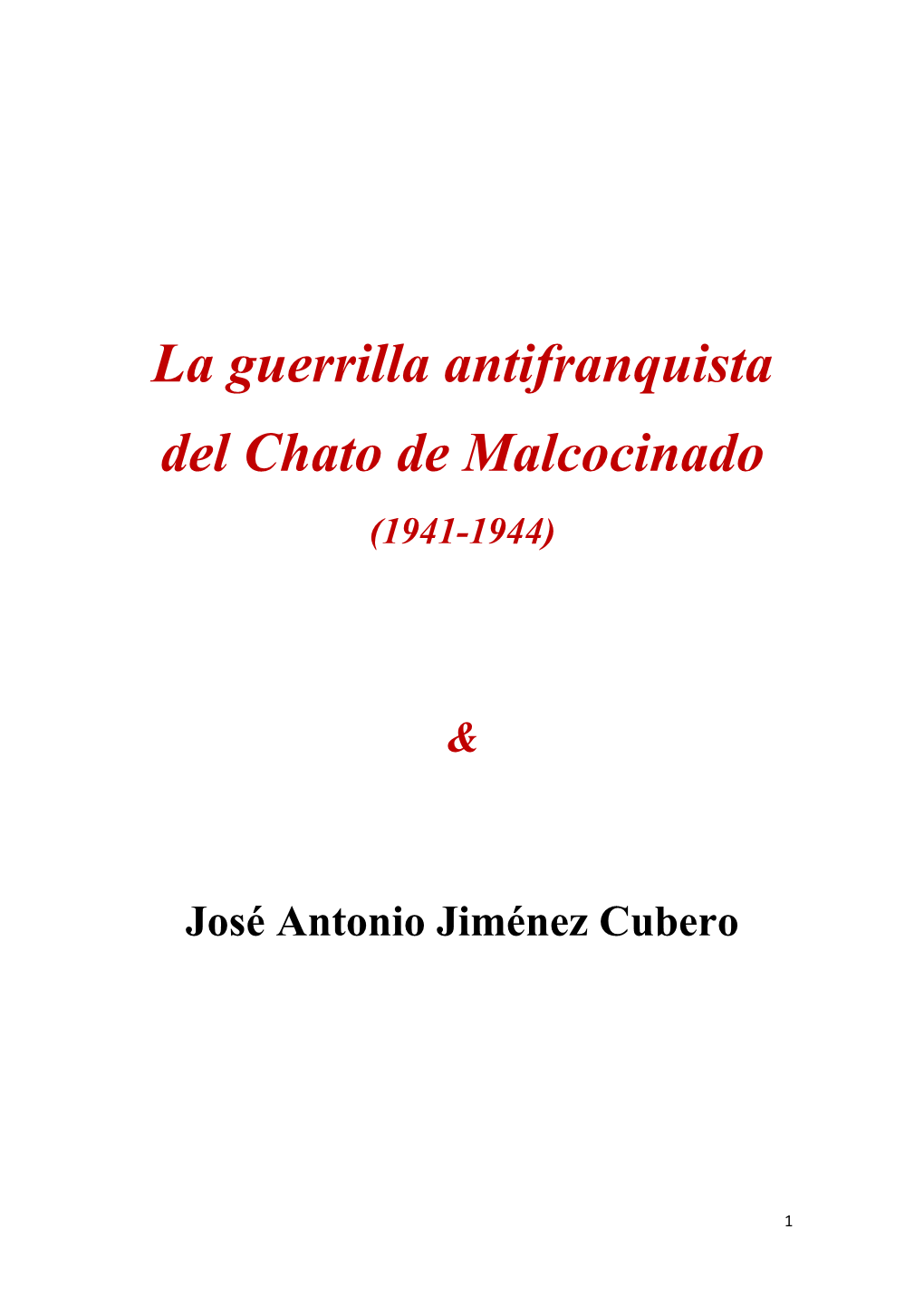 La Guerrilla Antifranquista Del Chato De Malcocinado (1941-1944)