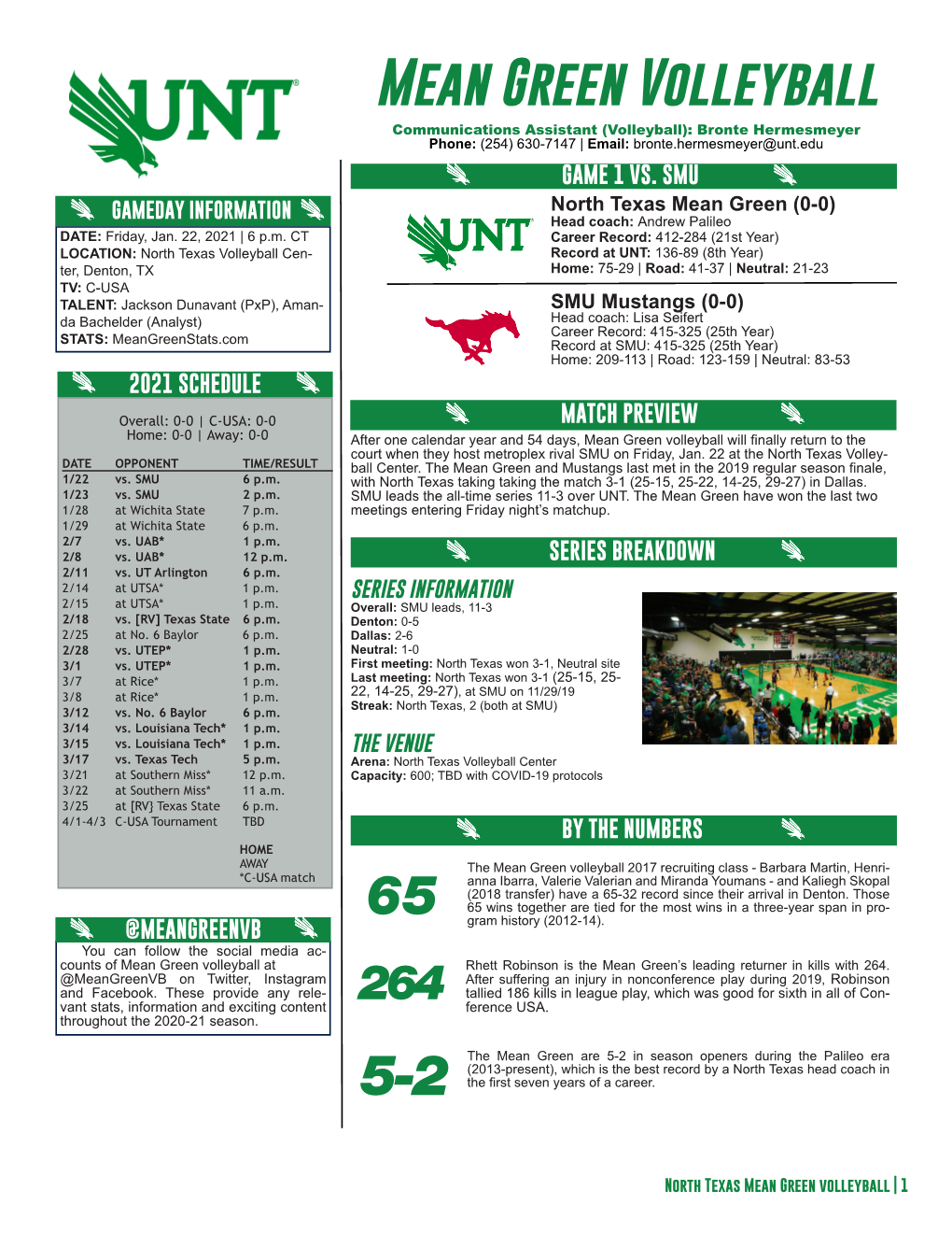 Mean Green Volleyball Communications Assistant (Volleyball): Bronte Hermesmeyer Phone: (254) 630-7147 | Email: Bronte.Hermesmeyer@Unt.Edu GAME 1 VS