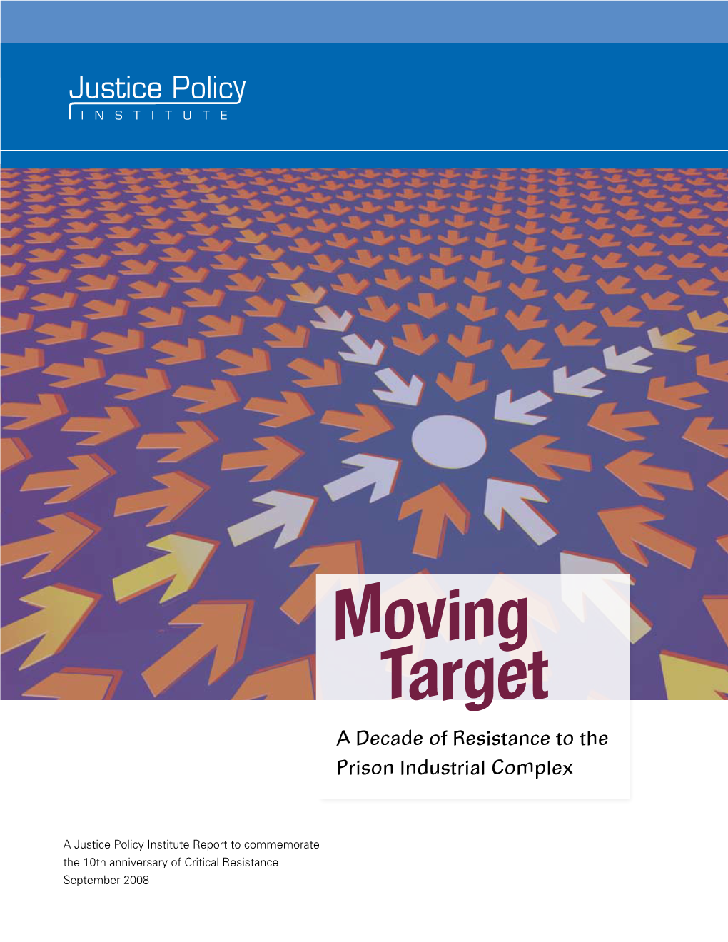 Moving Target a Decade of Resistance to the Prison Industrial Complex