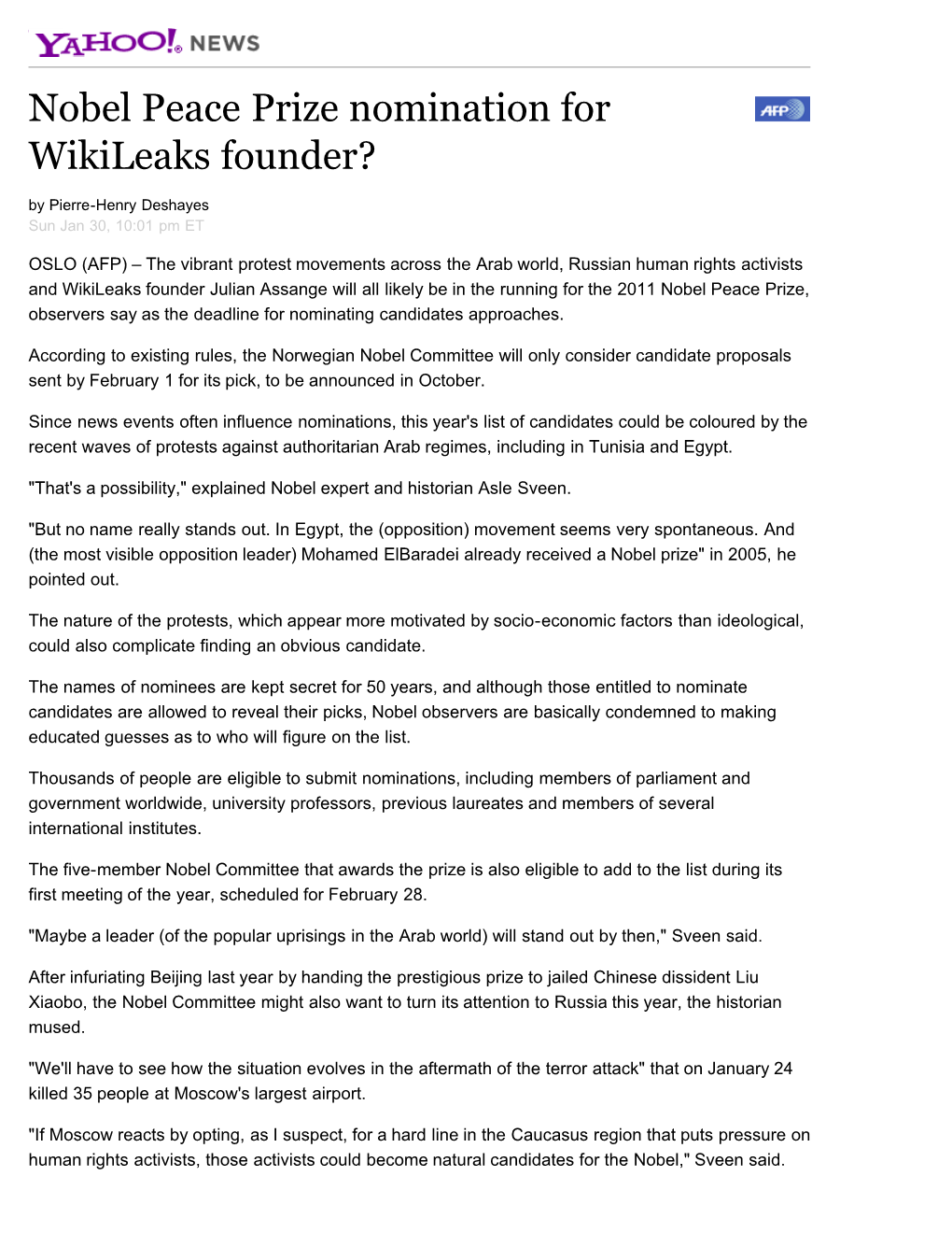 Nobel Peace Prize Nomination for Wikileaks Founder? by Pierre-Henry Deshayes Sun Jan 30, 10:01 Pm ET