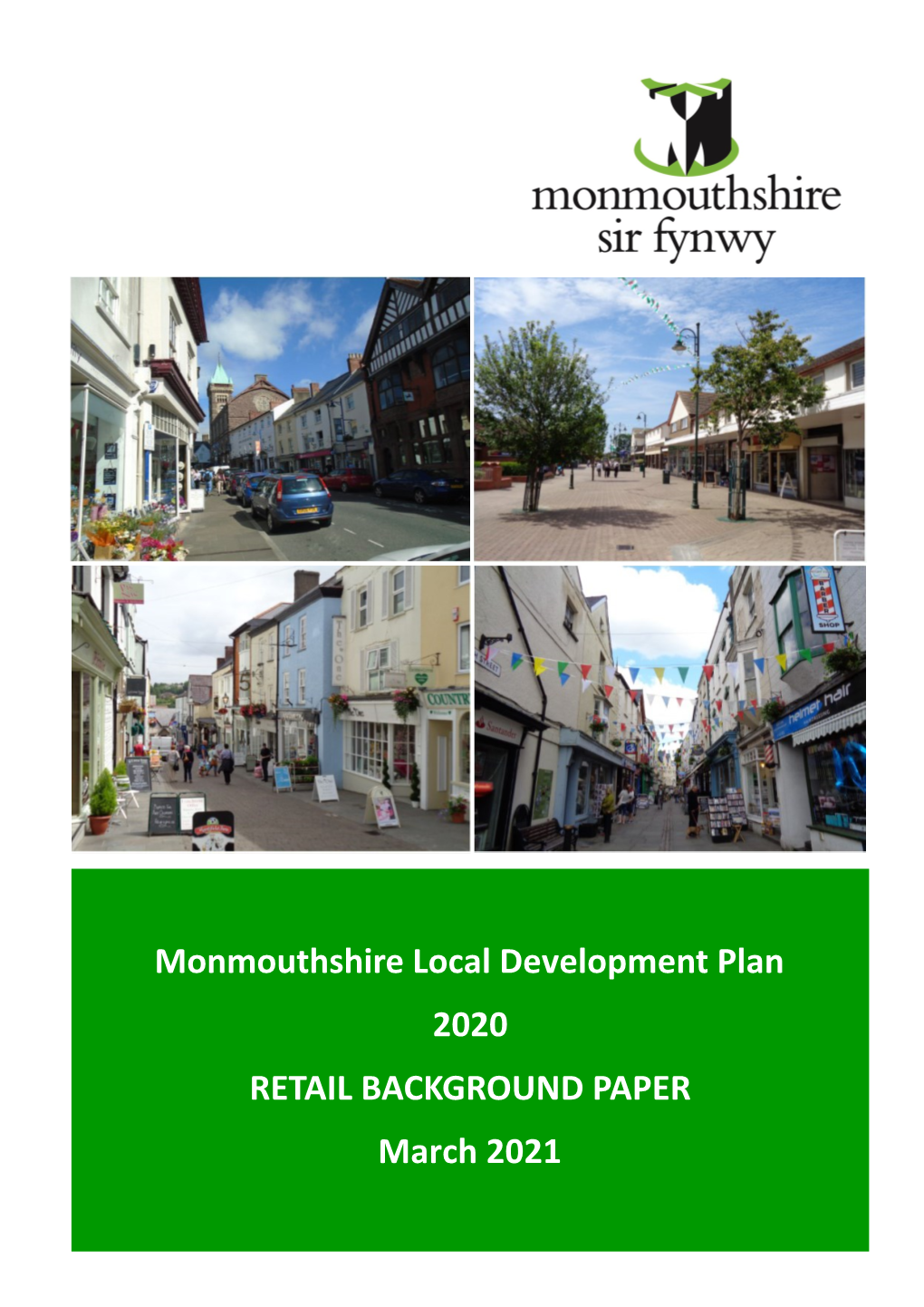Monmouthshire Local Development Plan 2020 RETAIL BACKGROUND PAPER March 2021 Monmouthshire County Council Local Development Plan