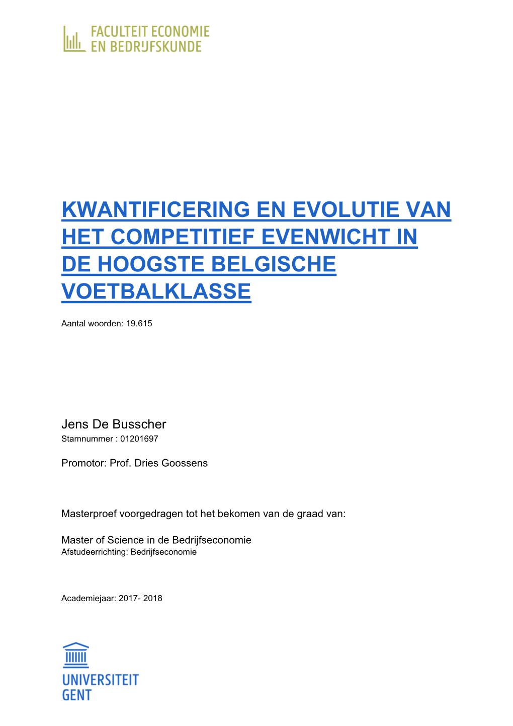 Kwantificering En Evolutie Van Het Competitief Evenwicht in De Hoogste Belgische Voetbalklasse