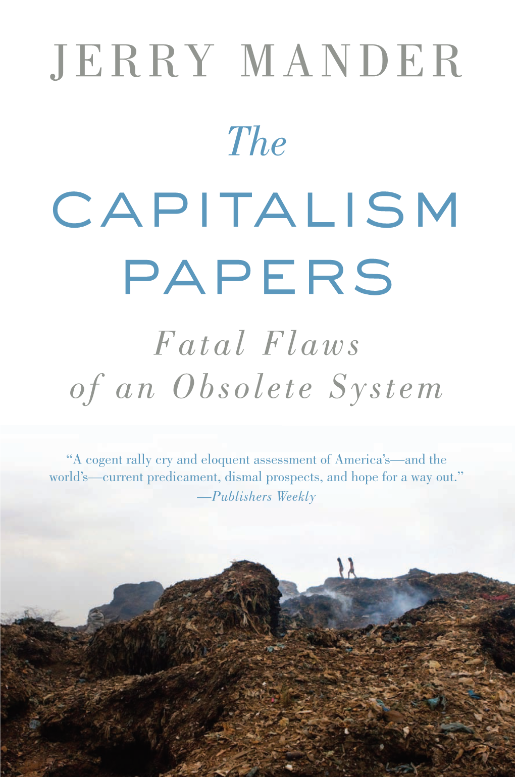 The Capitalism Papers “This Is a Bold, Much-Needed Book