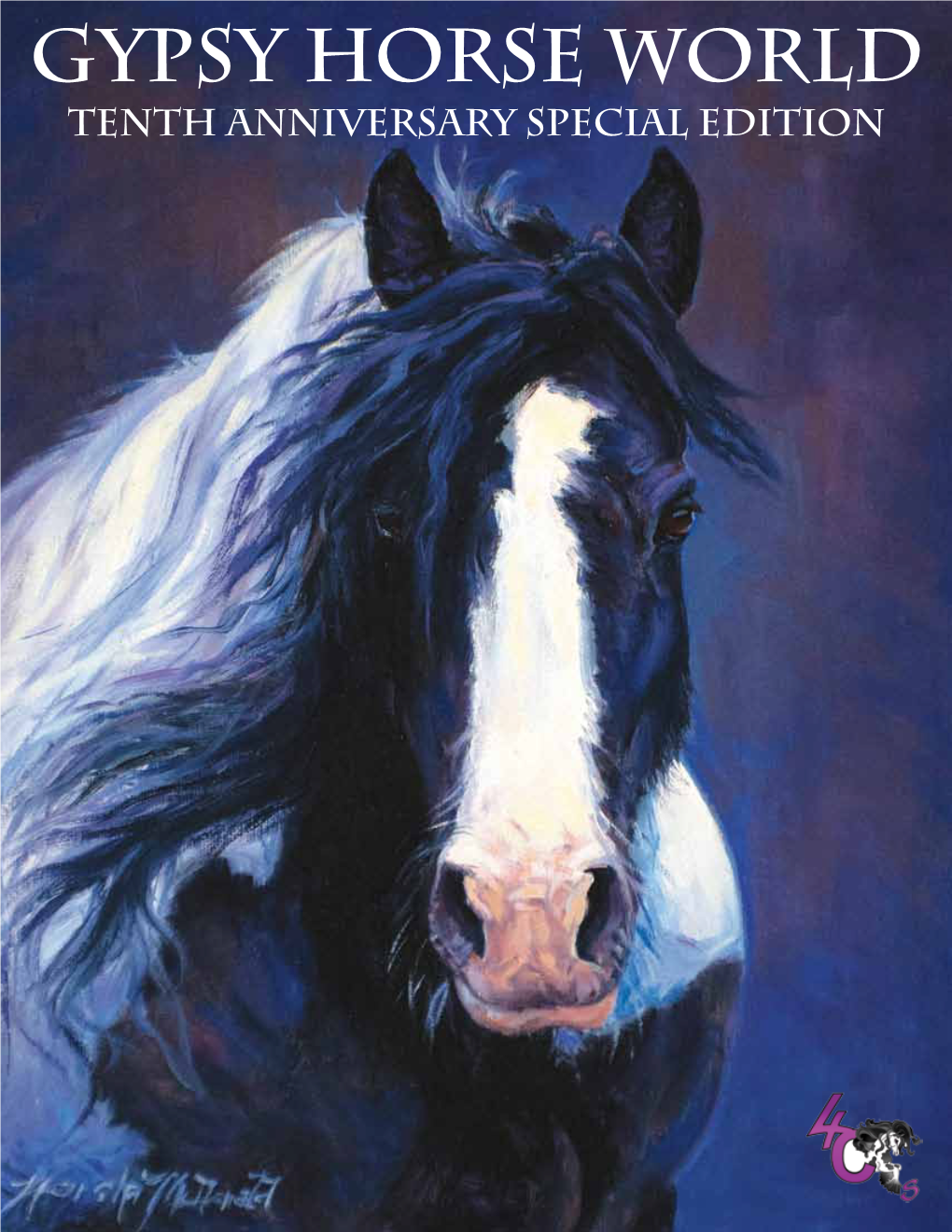 Gypsy Horse World Tenth Anniversary Special Edition