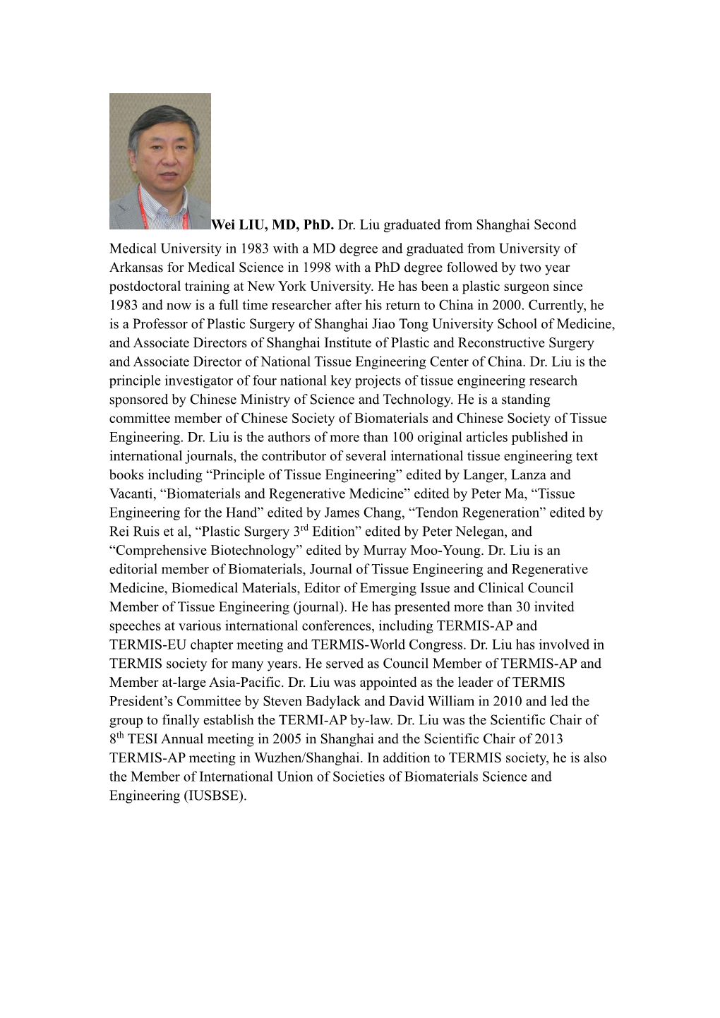 Wei LIU, MD, Phd. Dr. Liu Graduated from Shanghai Second Medical