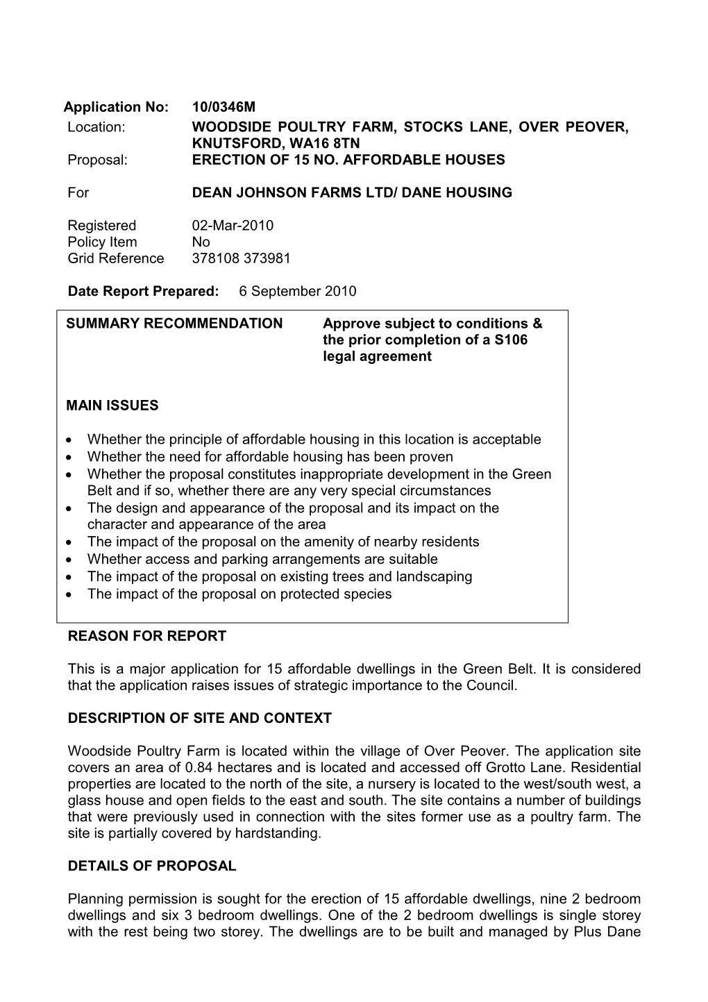 WOODSIDE POULTRY FARM, STOCKS LANE, OVER PEOVER, KNUTSFORD, WA16 8TN Proposal: ERECTION of 15 NO