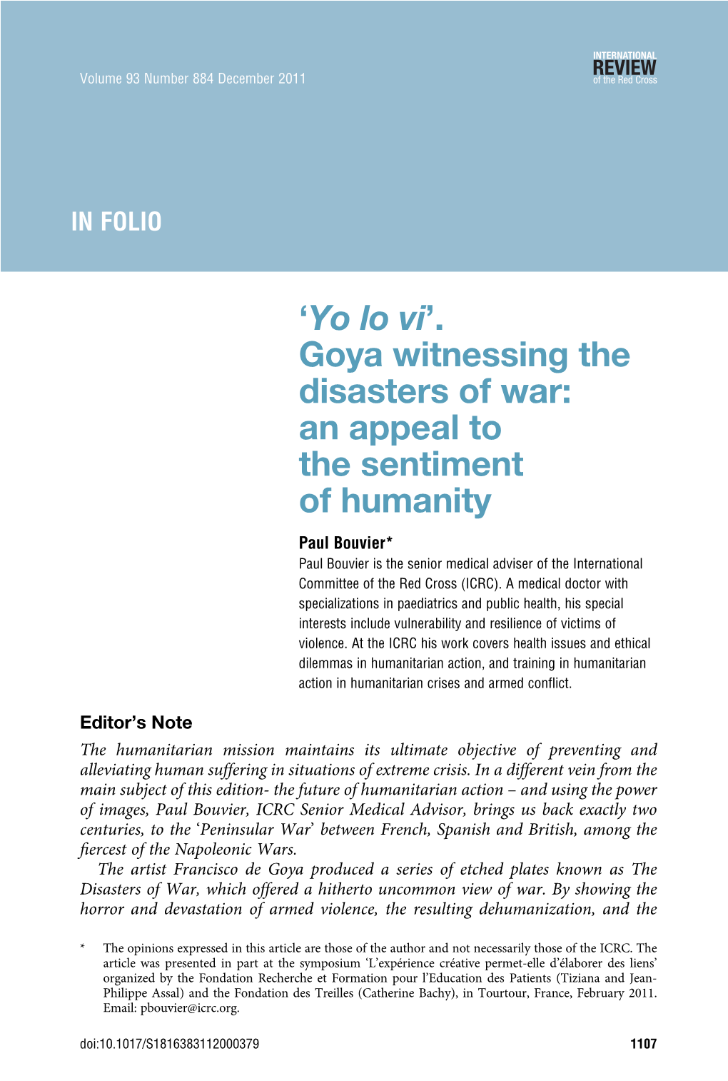 'Yo Lo Vi'. Goya Witnessing the Disasters of War: an Appeal to The