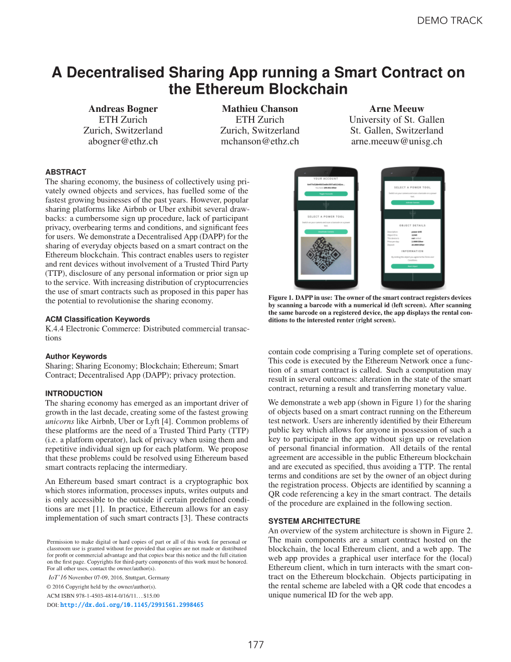 A Decentralised Sharing App Running a Smart Contract on the Ethereum Blockchain Andreas Bogner Mathieu Chanson Arne Meeuw ETH Zurich ETH Zurich University of St