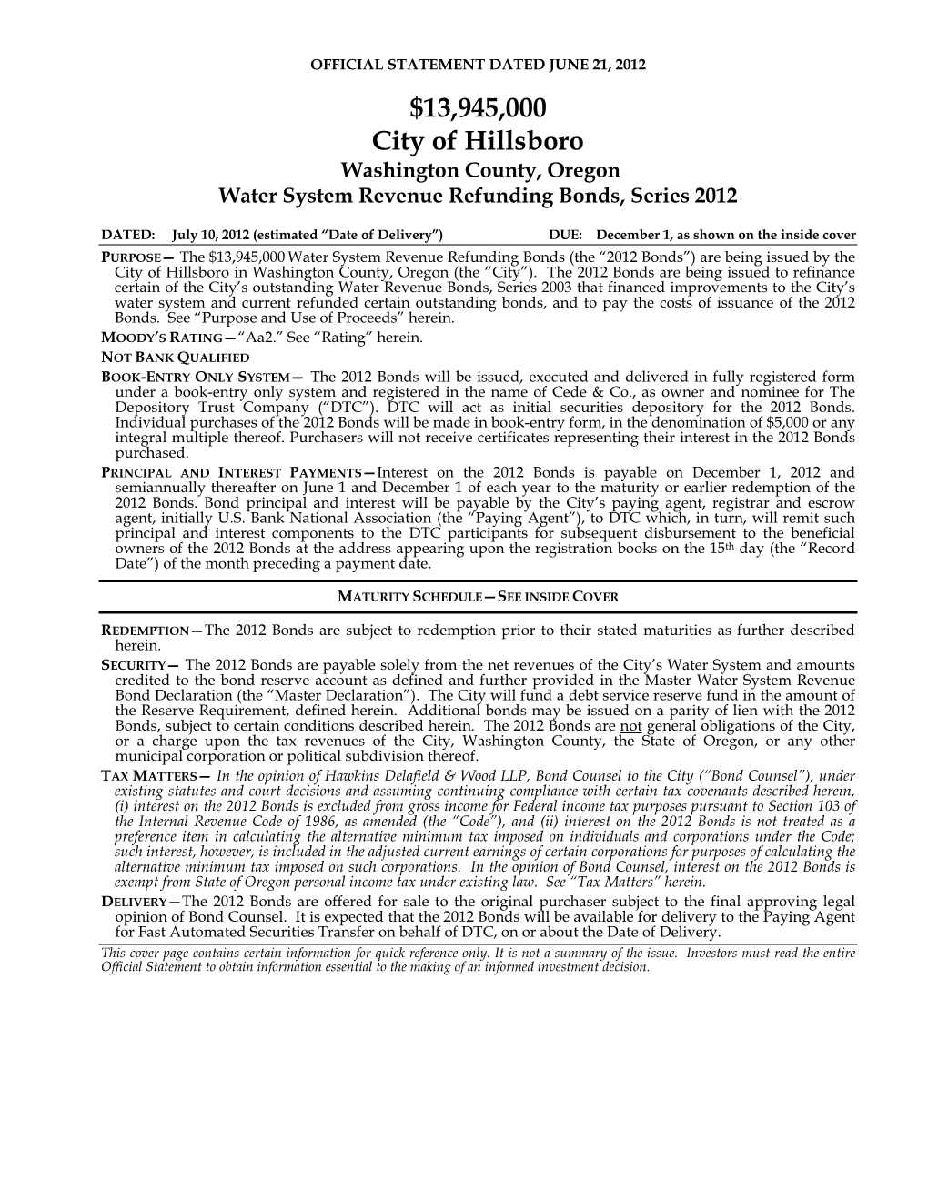 OFFICIAL STATEMENT DATED JUNE 21, 2012 $13,945,000 City of Hillsboro Washington County, Oregon Water System Revenue Refunding Bonds, Series 2012