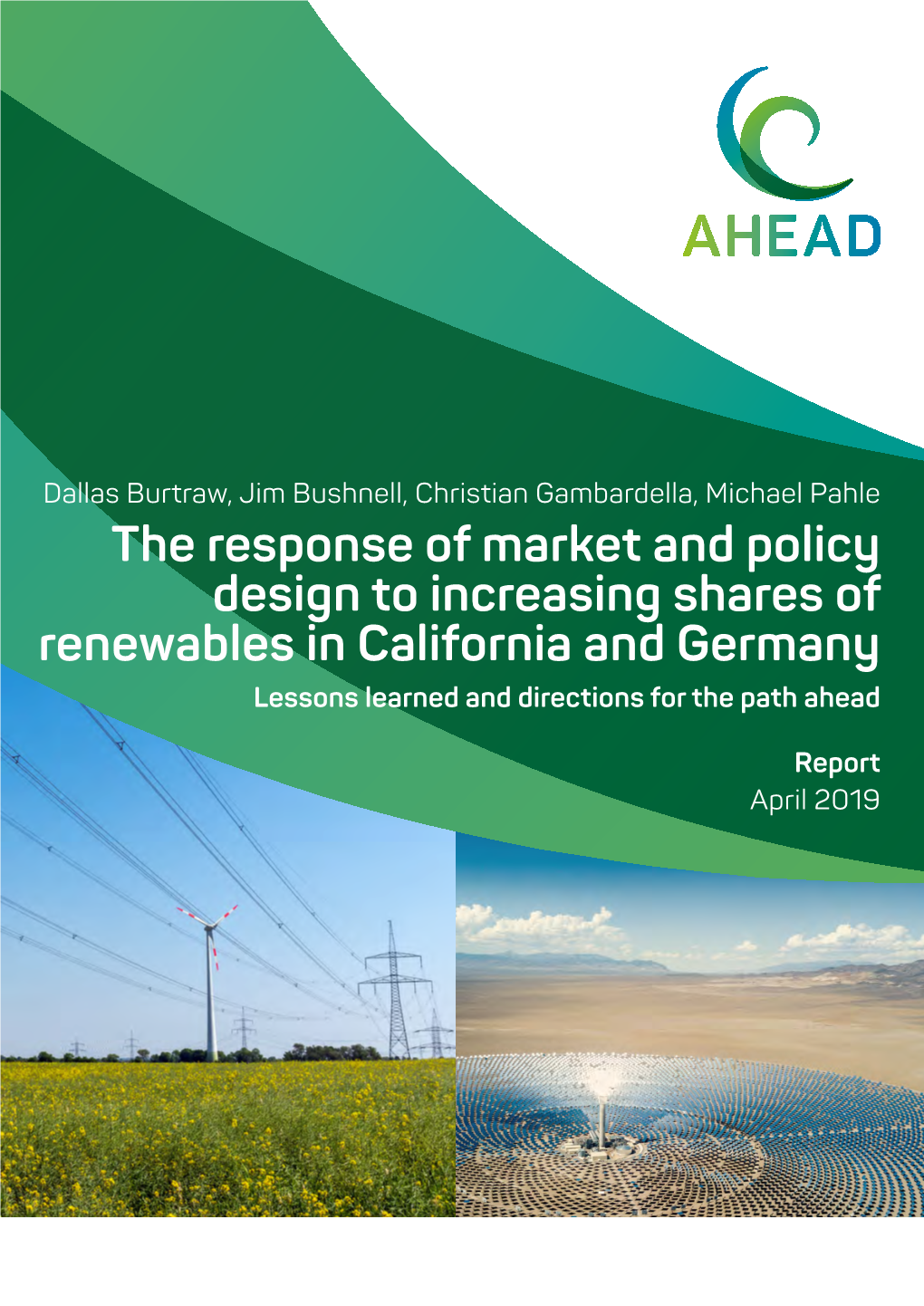 The Response of Market and Policy Design to Increasing Shares of Renewables in California and Germany Lessons Learned and Directions for the Path Ahead