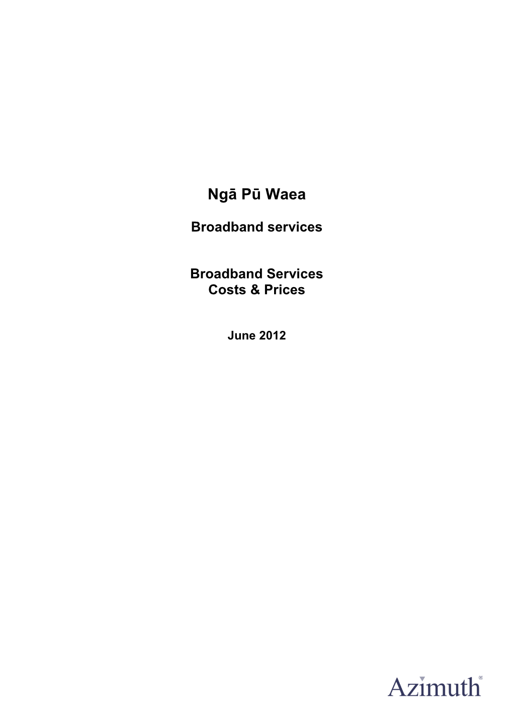 Nga Pu Waea | Broadband Services Costs & Prices June 2012