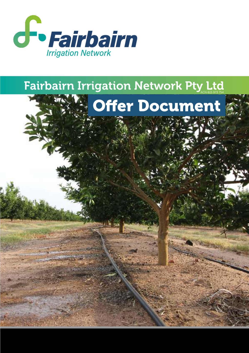 Offer Document Fairbairn Irrigation Network Pty Ltd Offer Document 