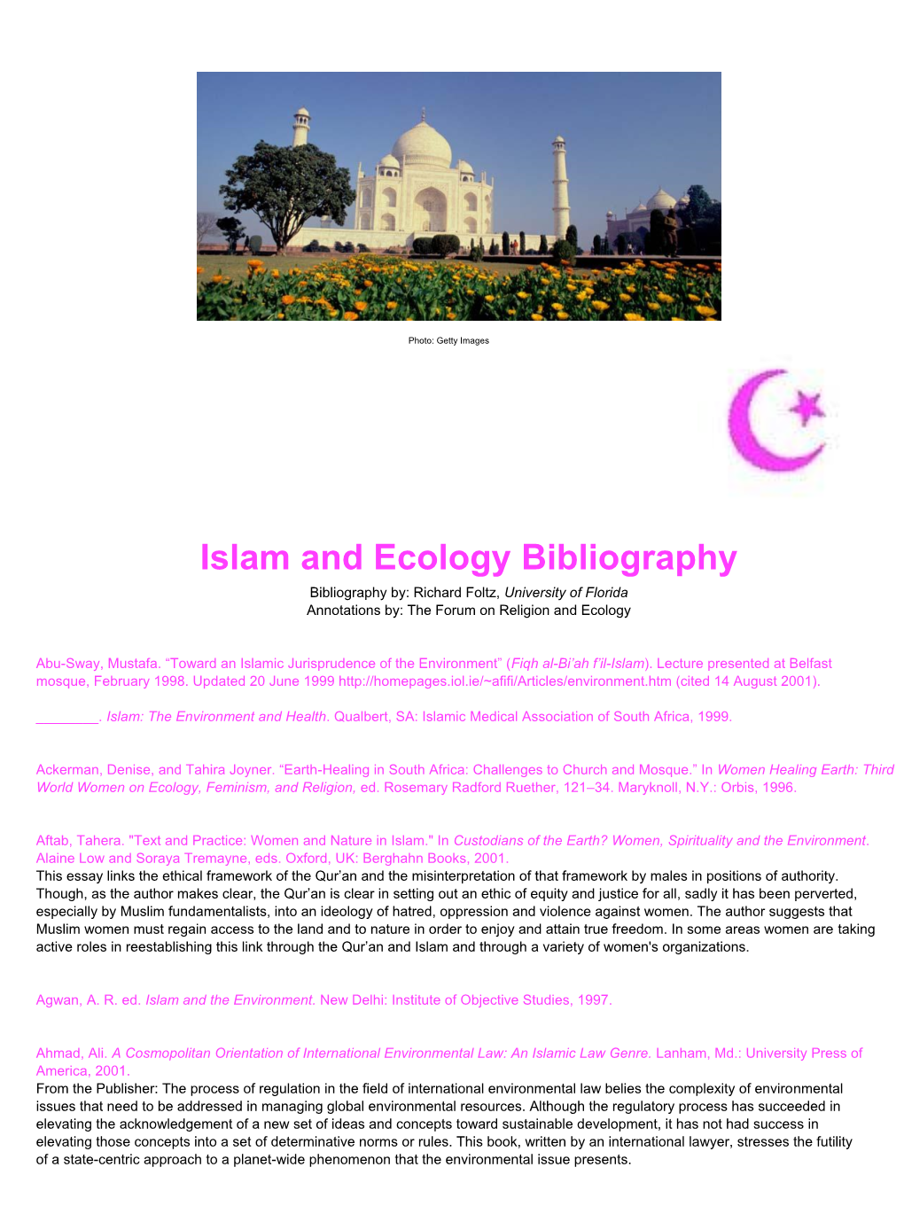 Islam and Ecology Bibliography Bibliography By: Richard Foltz, University of Florida Annotations By: the Forum on Religion and Ecology
