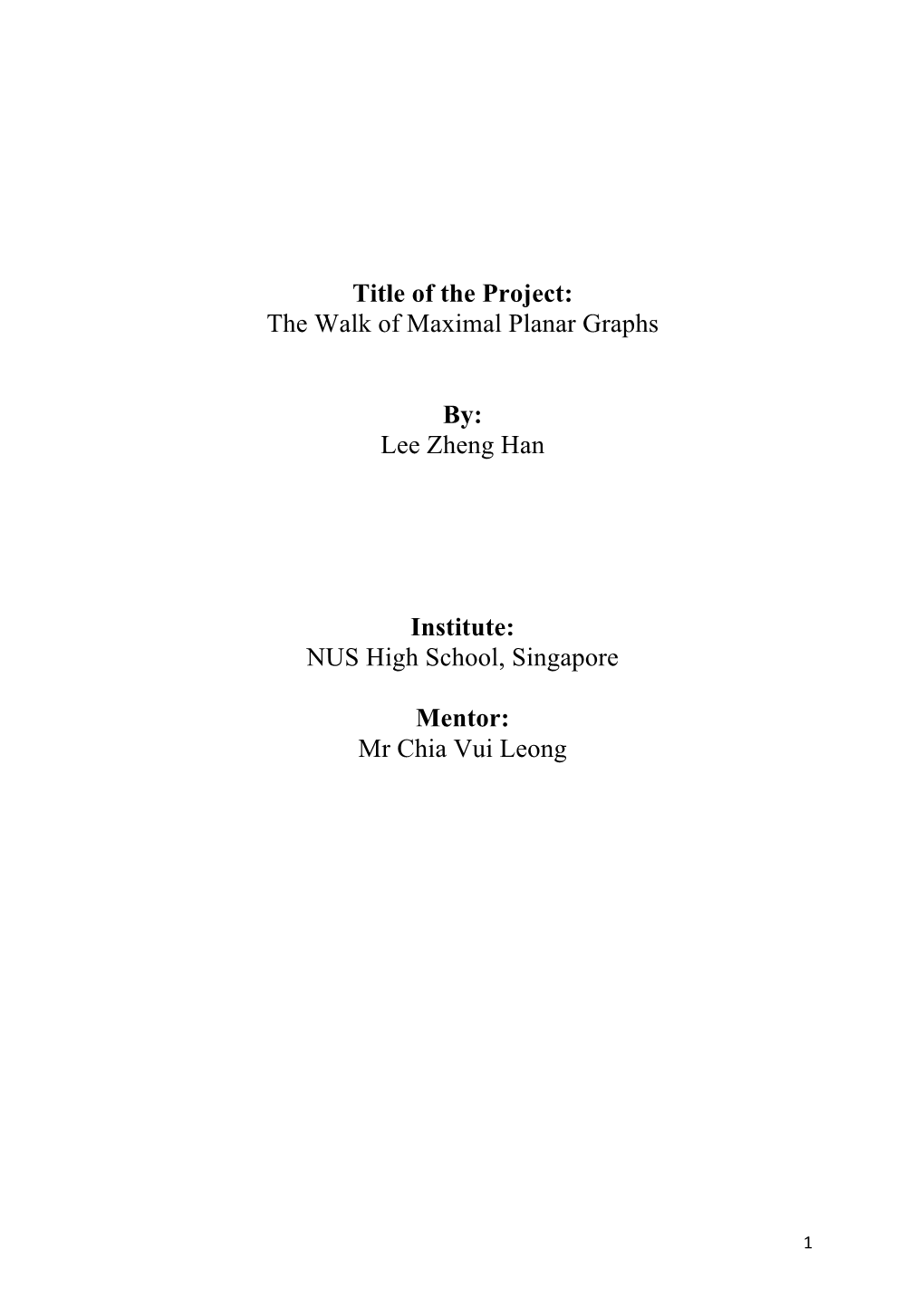 Title of the Project: the Walk of Maximal Planar Graphs By: Lee