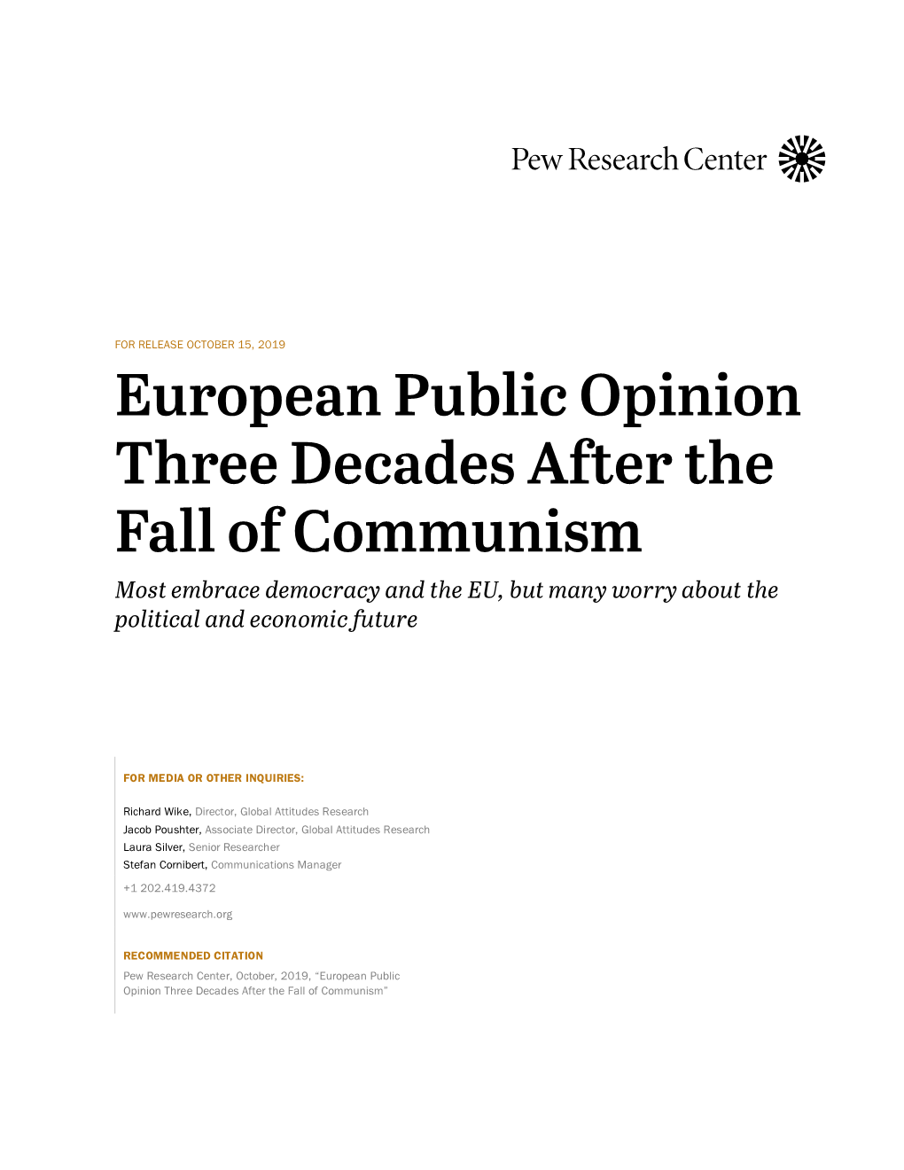 European Public Opinion Three Decades After the Fall of Communism Most Embrace Democracy and the EU, but Many Worry About the Political and Economic Future
