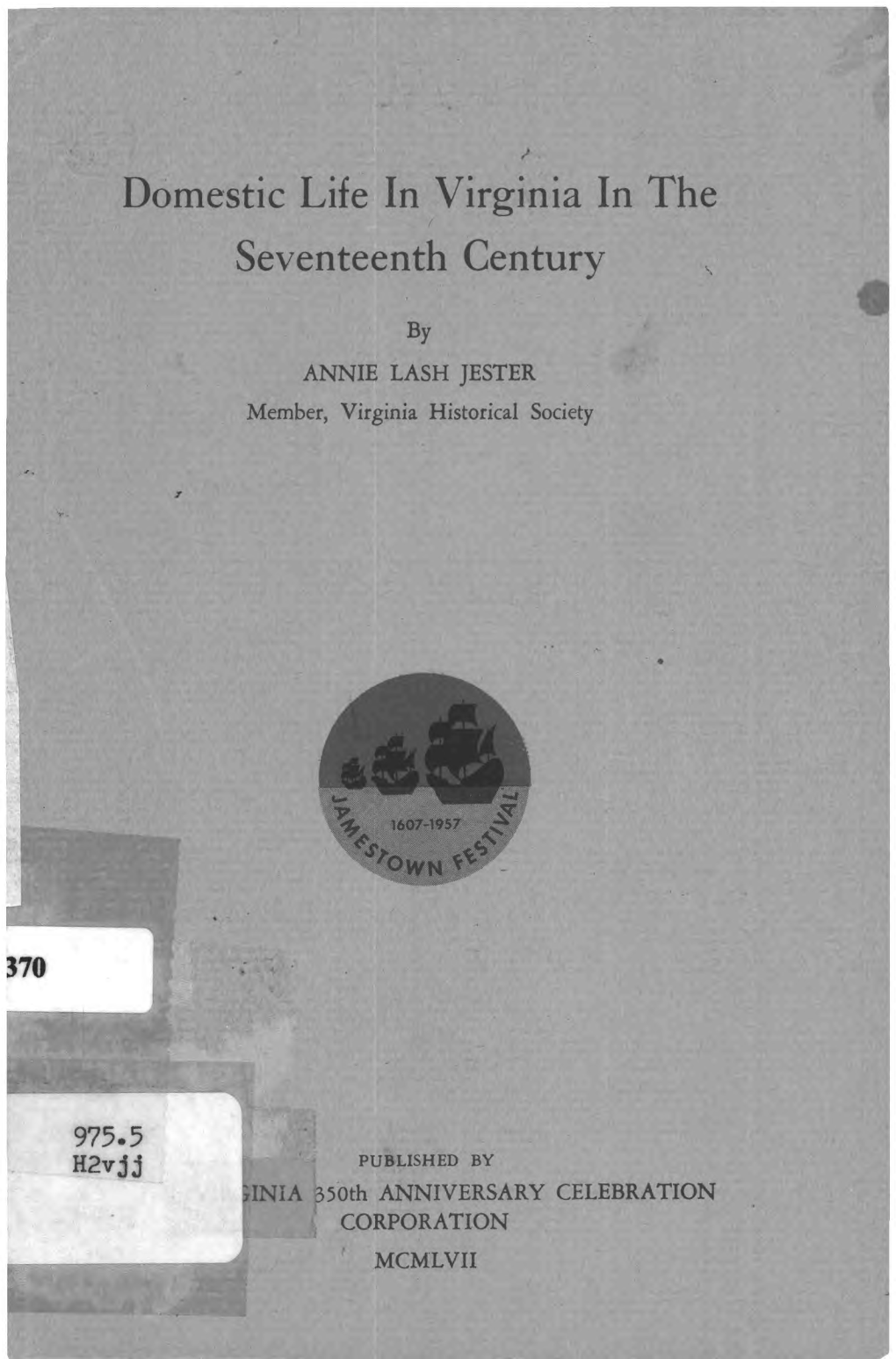 Domestic Life in Virginia in the Seventeenth Century Part I Laying the Hearthstones